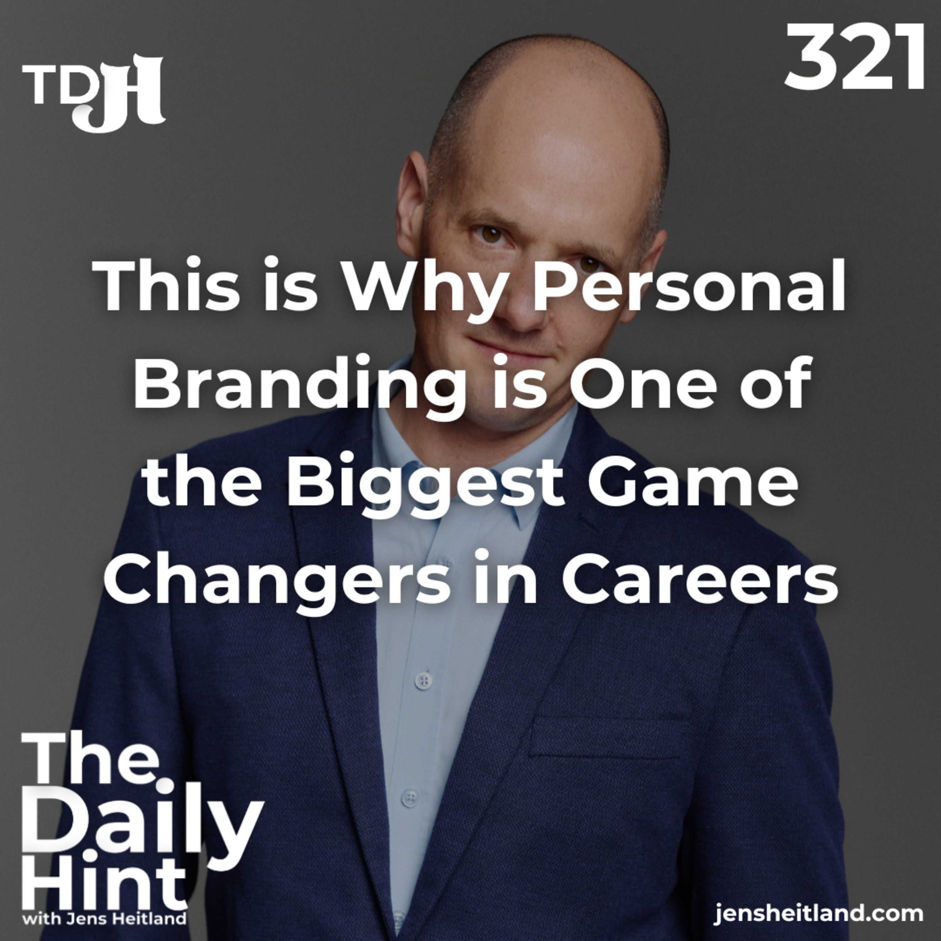 321 - This is Why Personal Branding is One of the Biggest Game Changers in Careers episode artwork