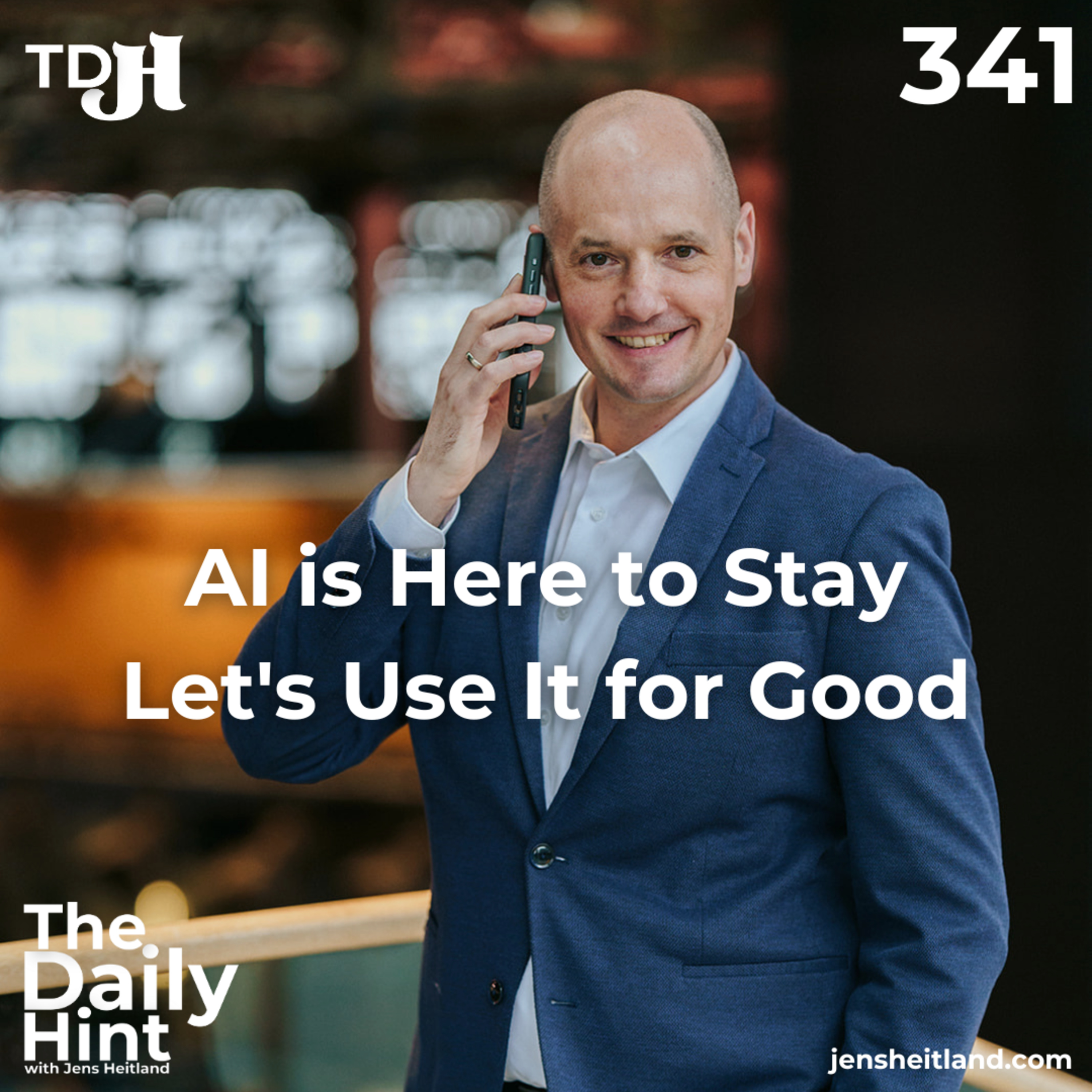 341 - AI is Here to Stay Let's Use It for Good episode artwork