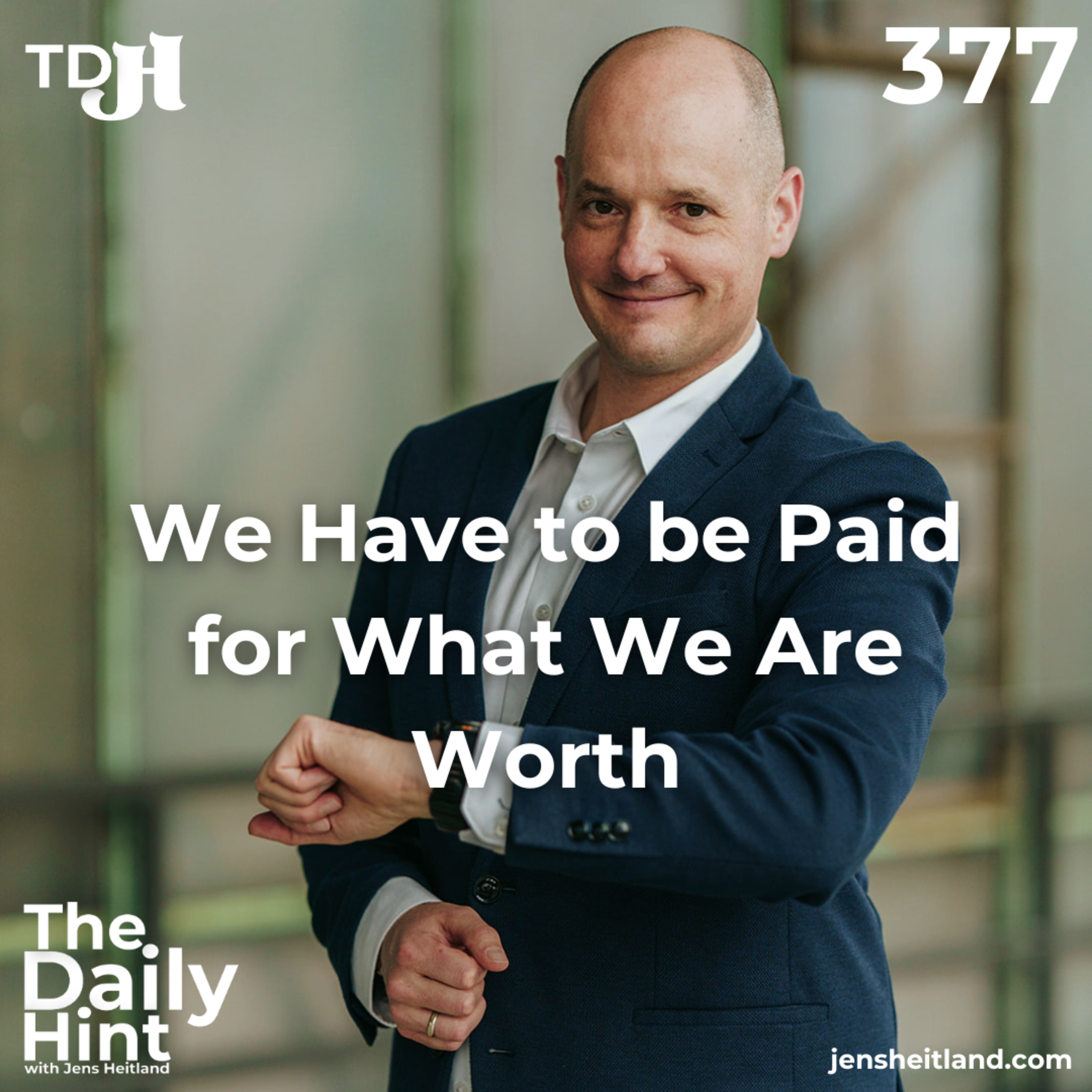 377 - We Have to be Paid for What We Are Worth episode artwork