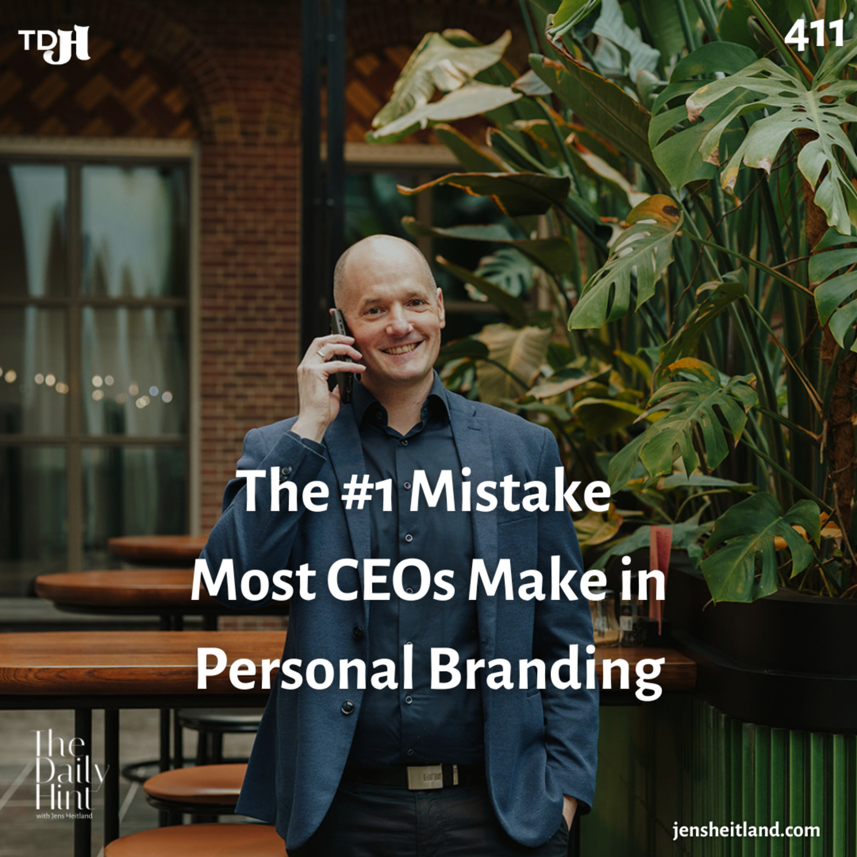 411 - The #1 Mistake Most CEOs Make in Personal Branding episode artwork