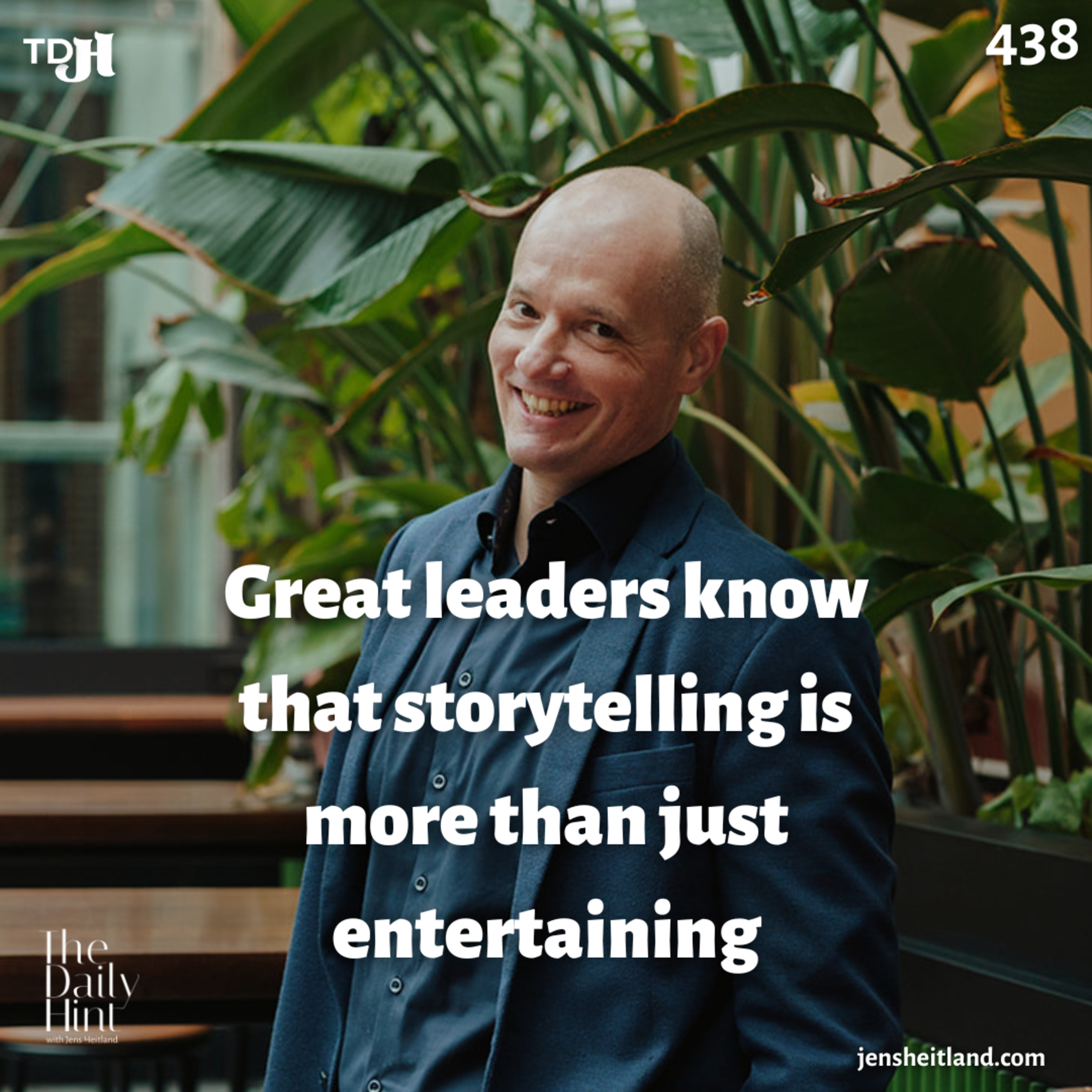 438 - Great leaders know that storytelling is more than just entertaining episode artwork