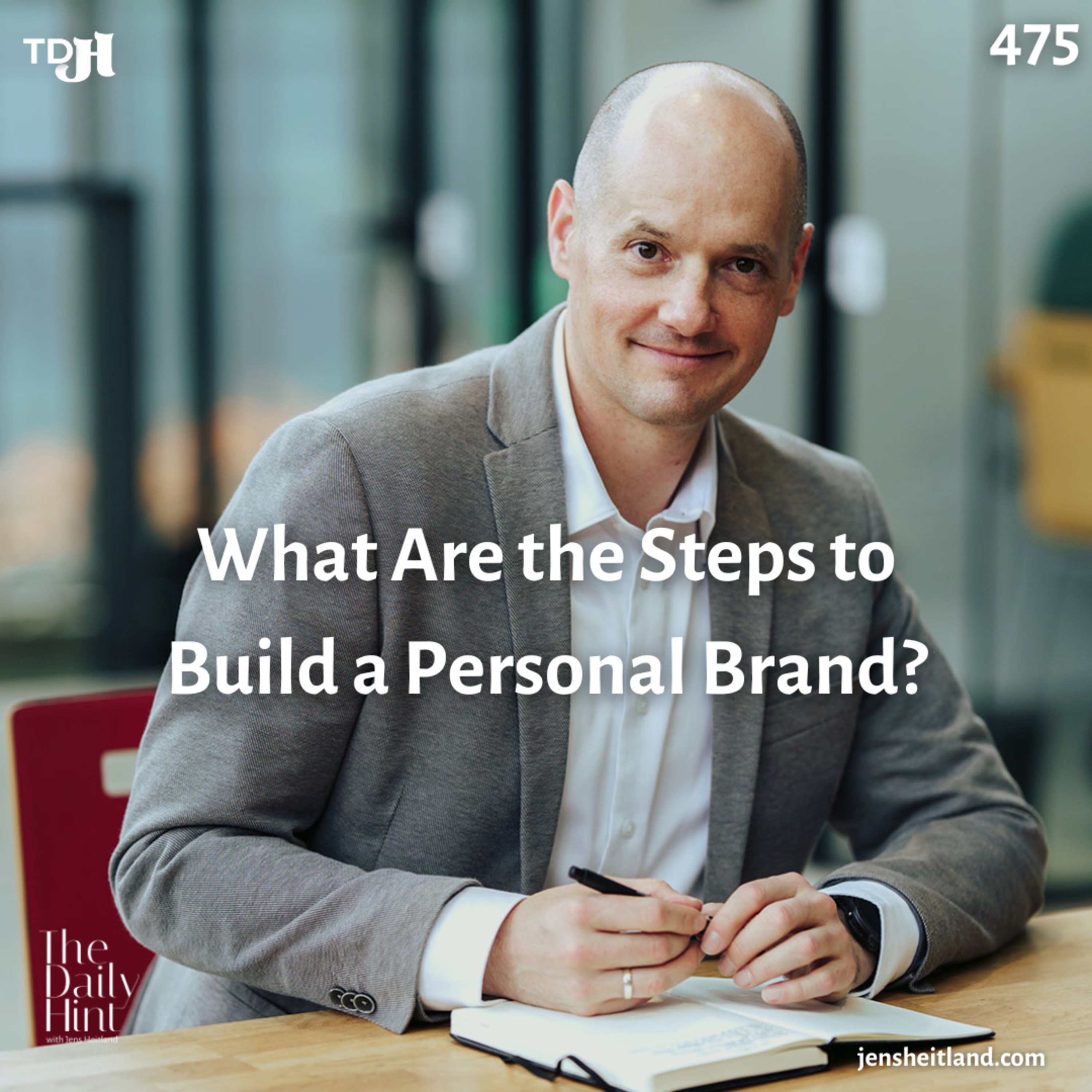 475 - What Are the Steps to Build a Personal Brand? episode artwork