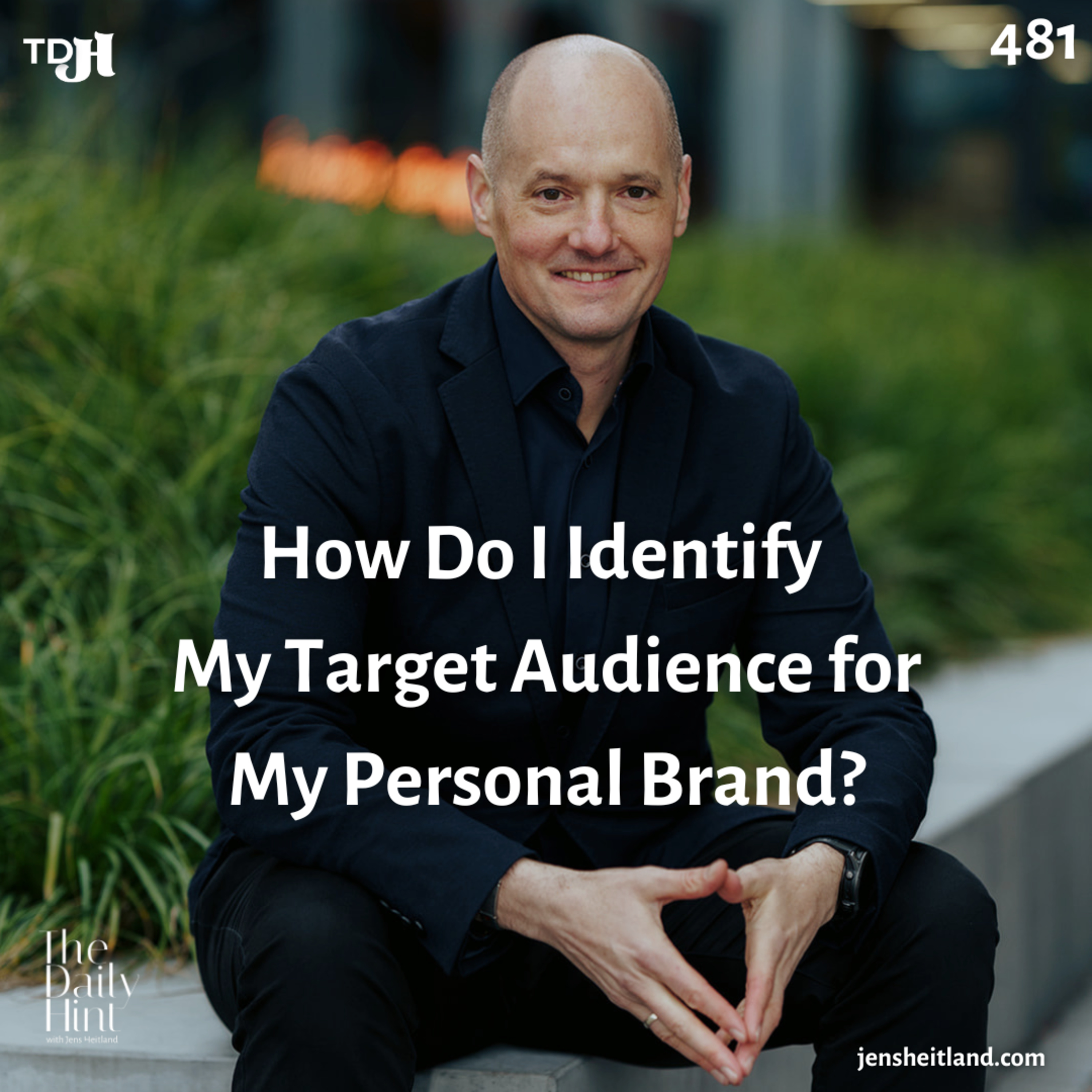 481 - How Do I Identify My Target Audience for My Personal Brand? episode artwork