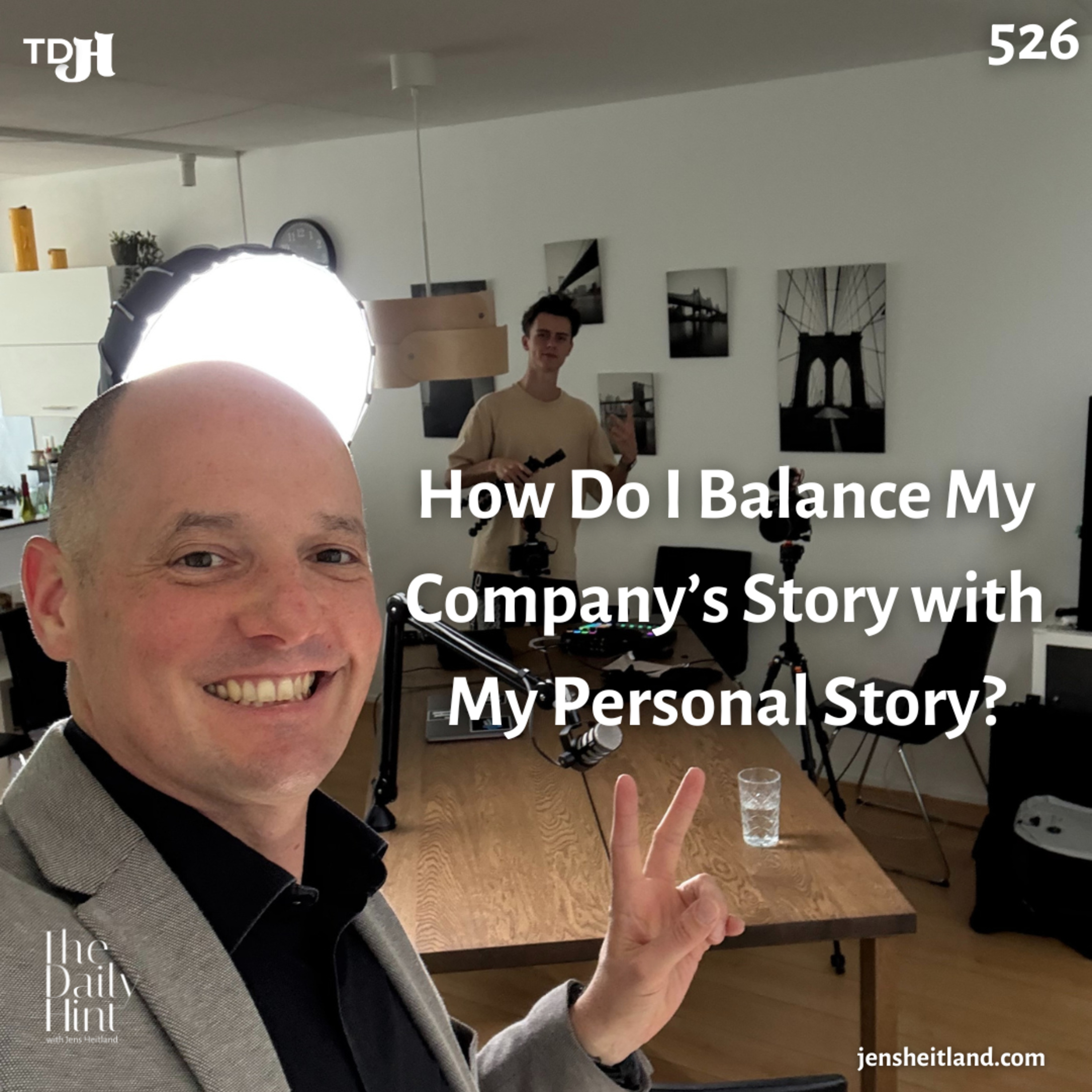 526 - How Do I Balance My Company’s Story with My Personal Story? episode artwork
