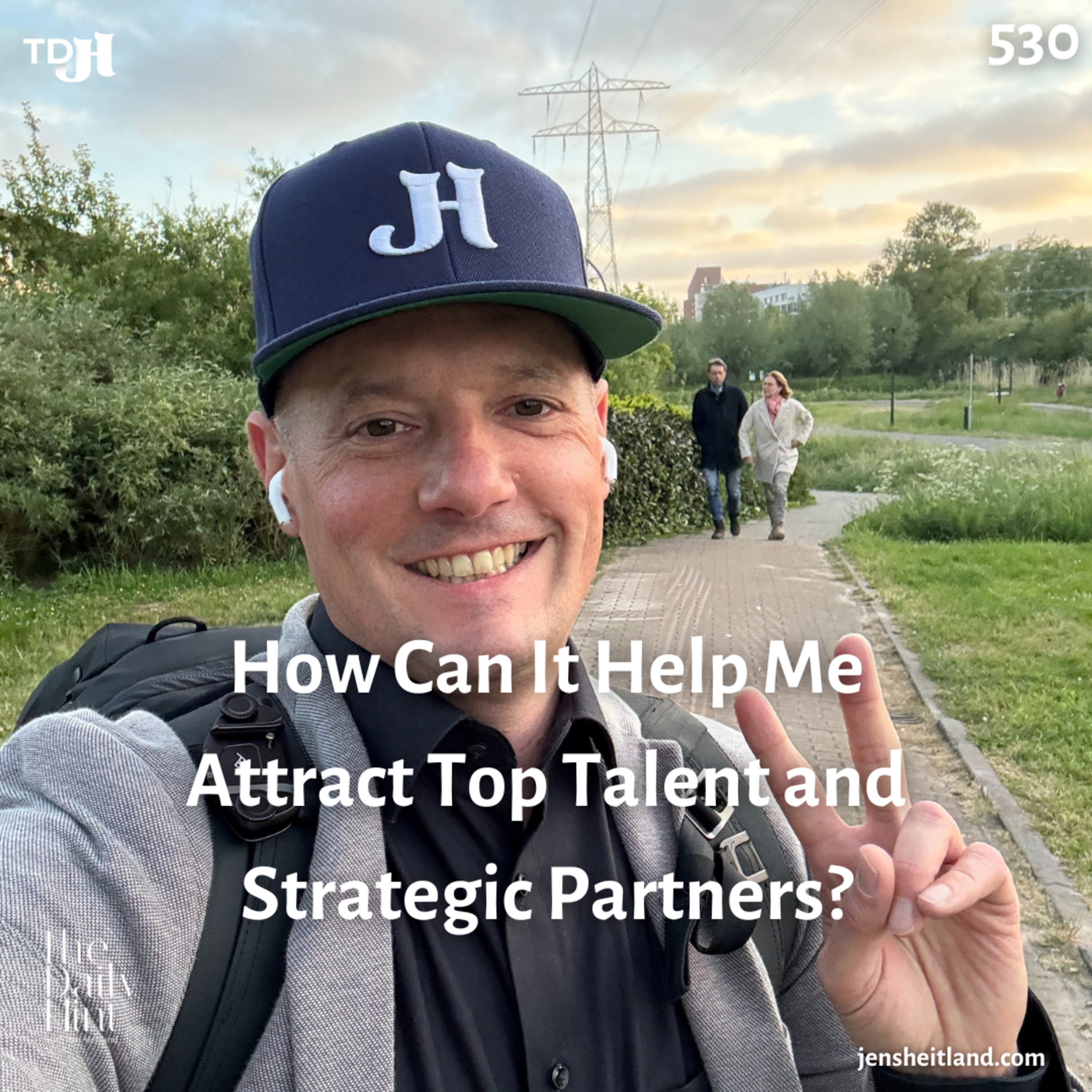 530 - How Can It Help Me Attract Top Talent and Strategic Partners? episode artwork