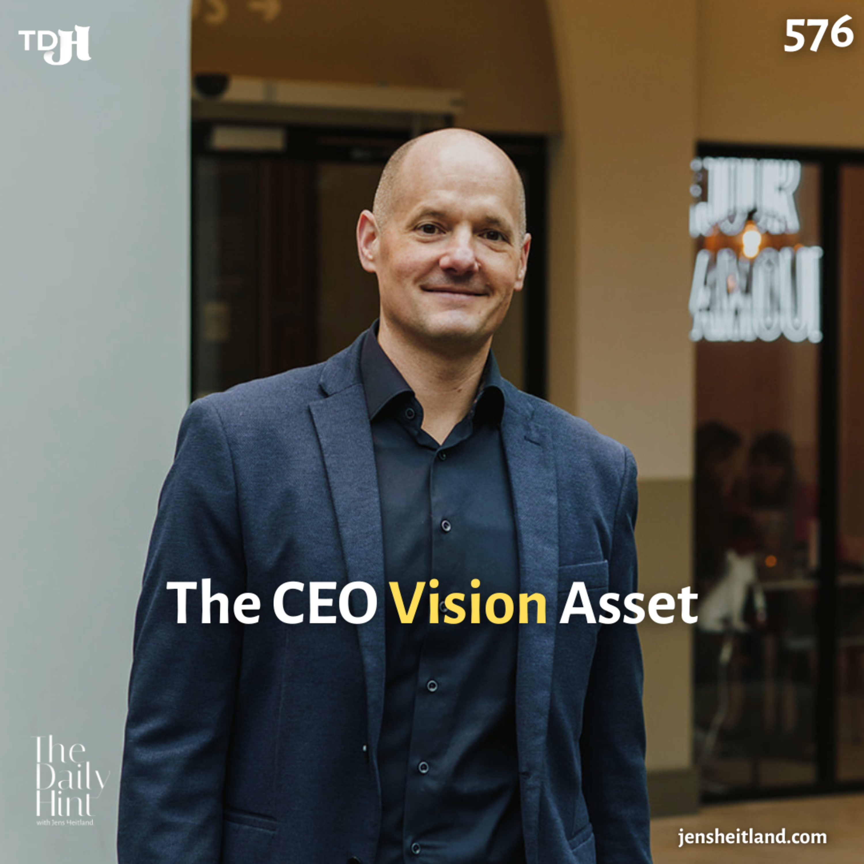 576 - The CEO Vision Asset episode artwork