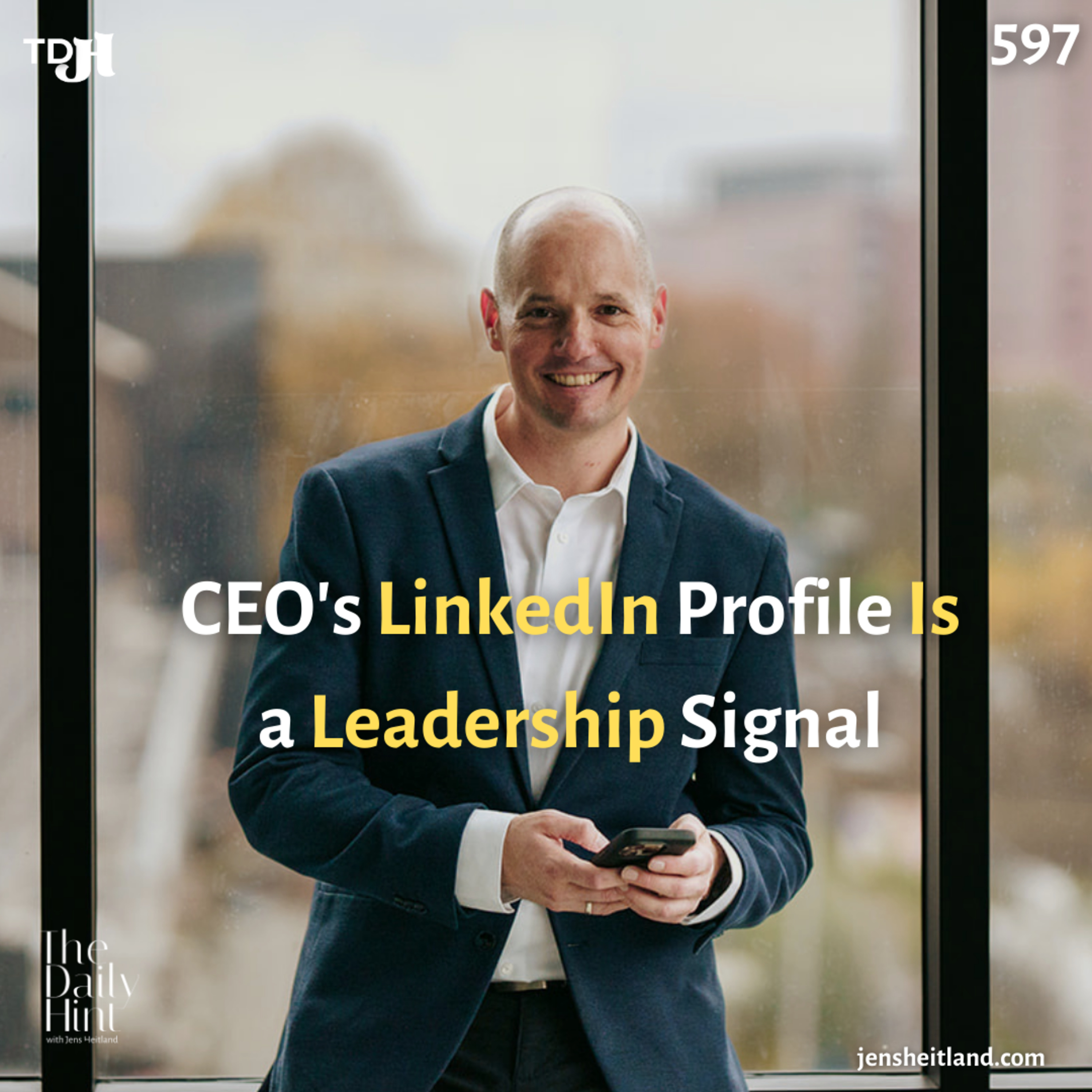 597 - CEO's LinkedIn Profile Is a Leadership Signal episode artwork