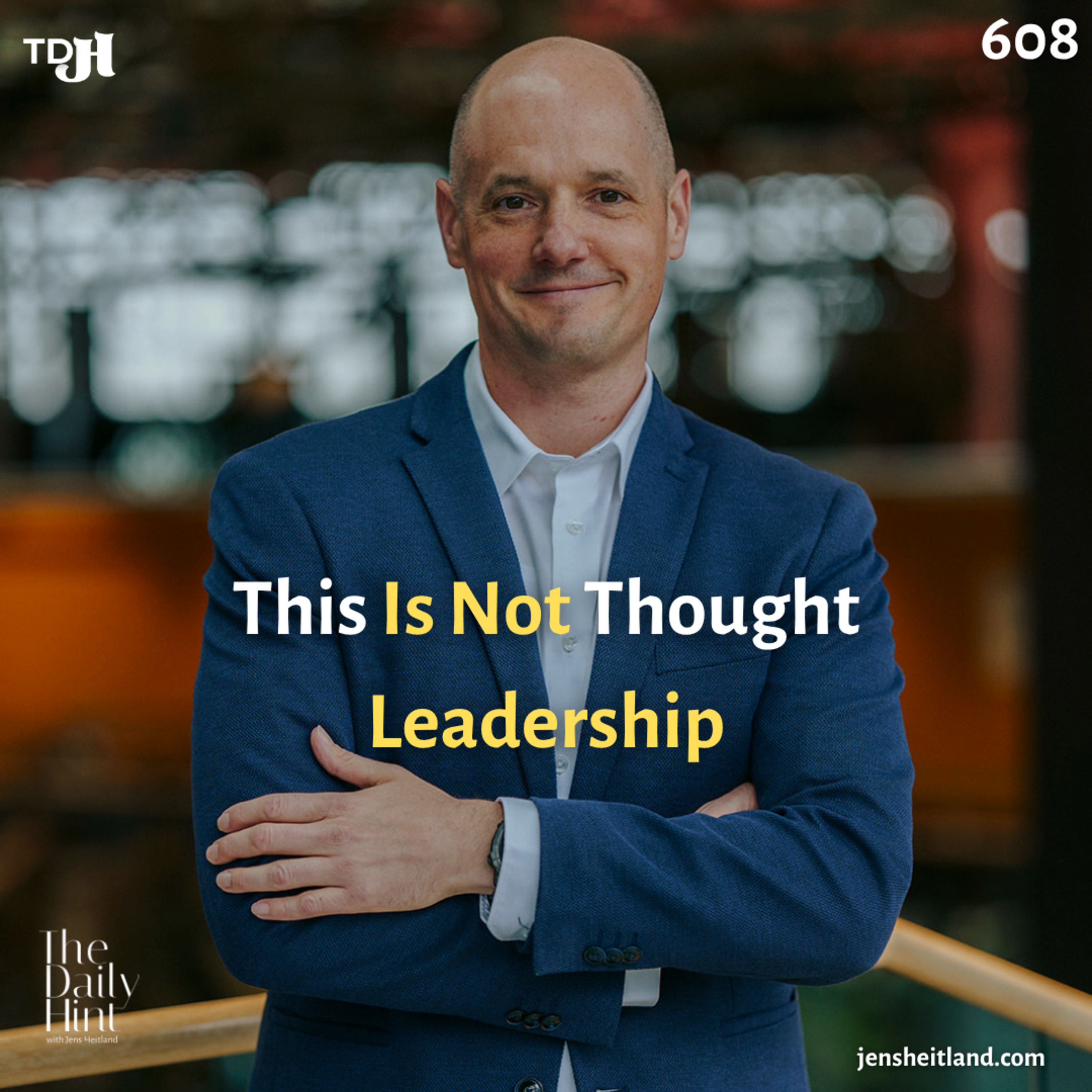 608 - From Visibility to Authority: Why CEO Content Must Evolve Beyond Posting episode artwork