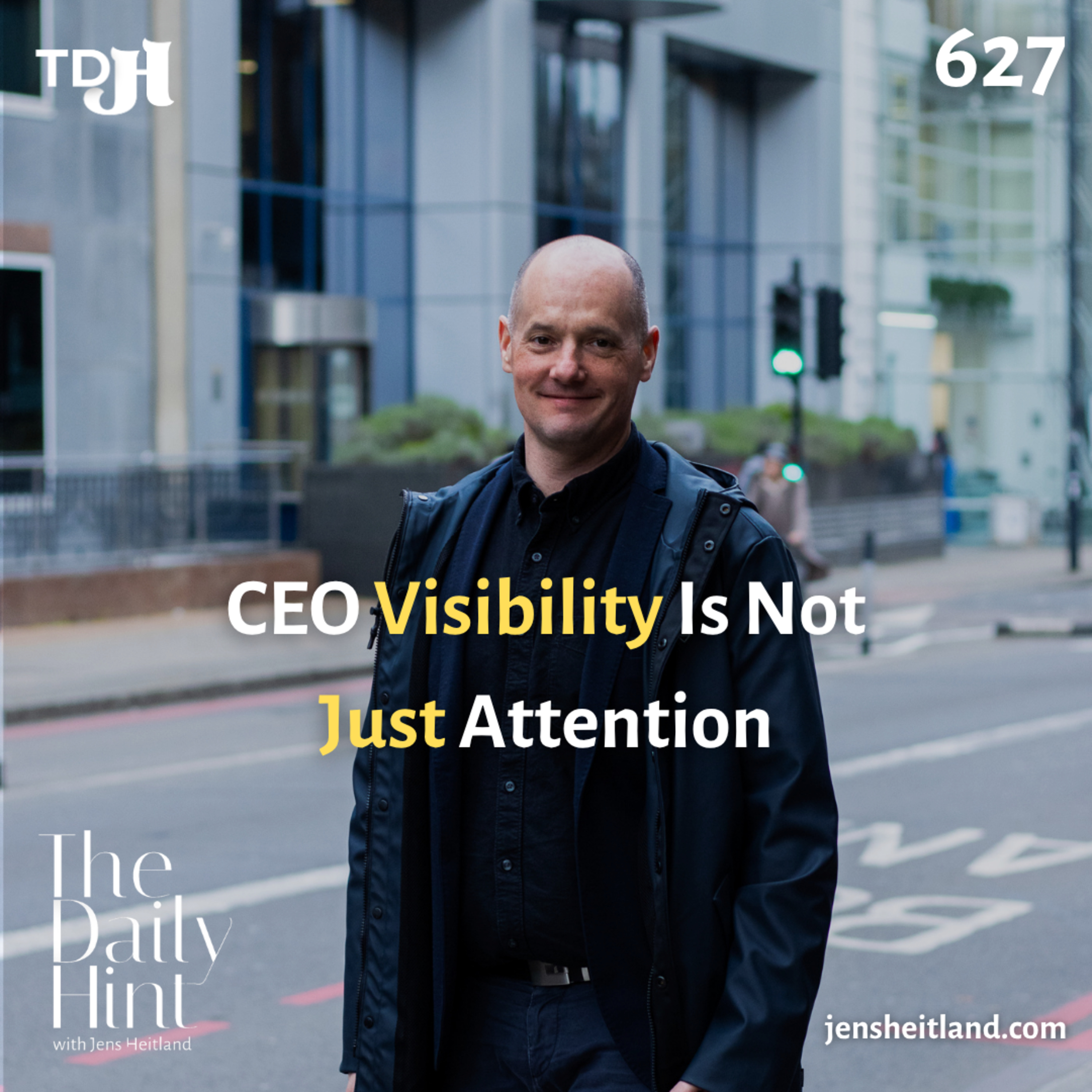 627 - Why CEO Visibility Is Becoming a Compounding Asset episode artwork
