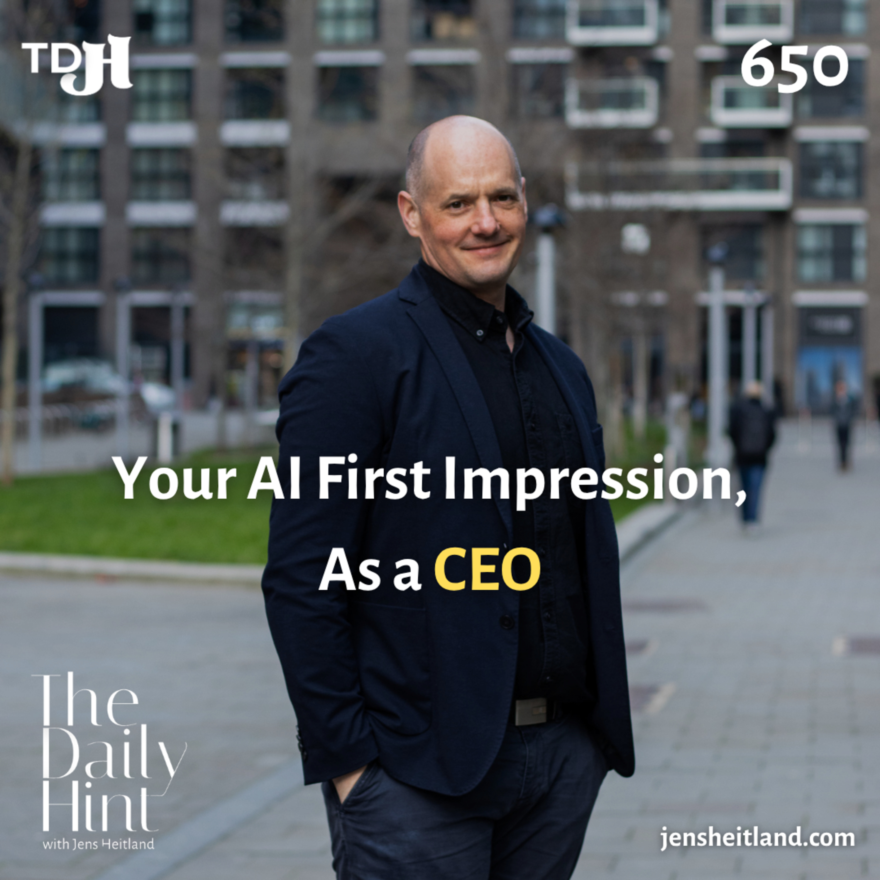 650 - What CEOs Already Know About You Before The Meeting Starts episode artwork