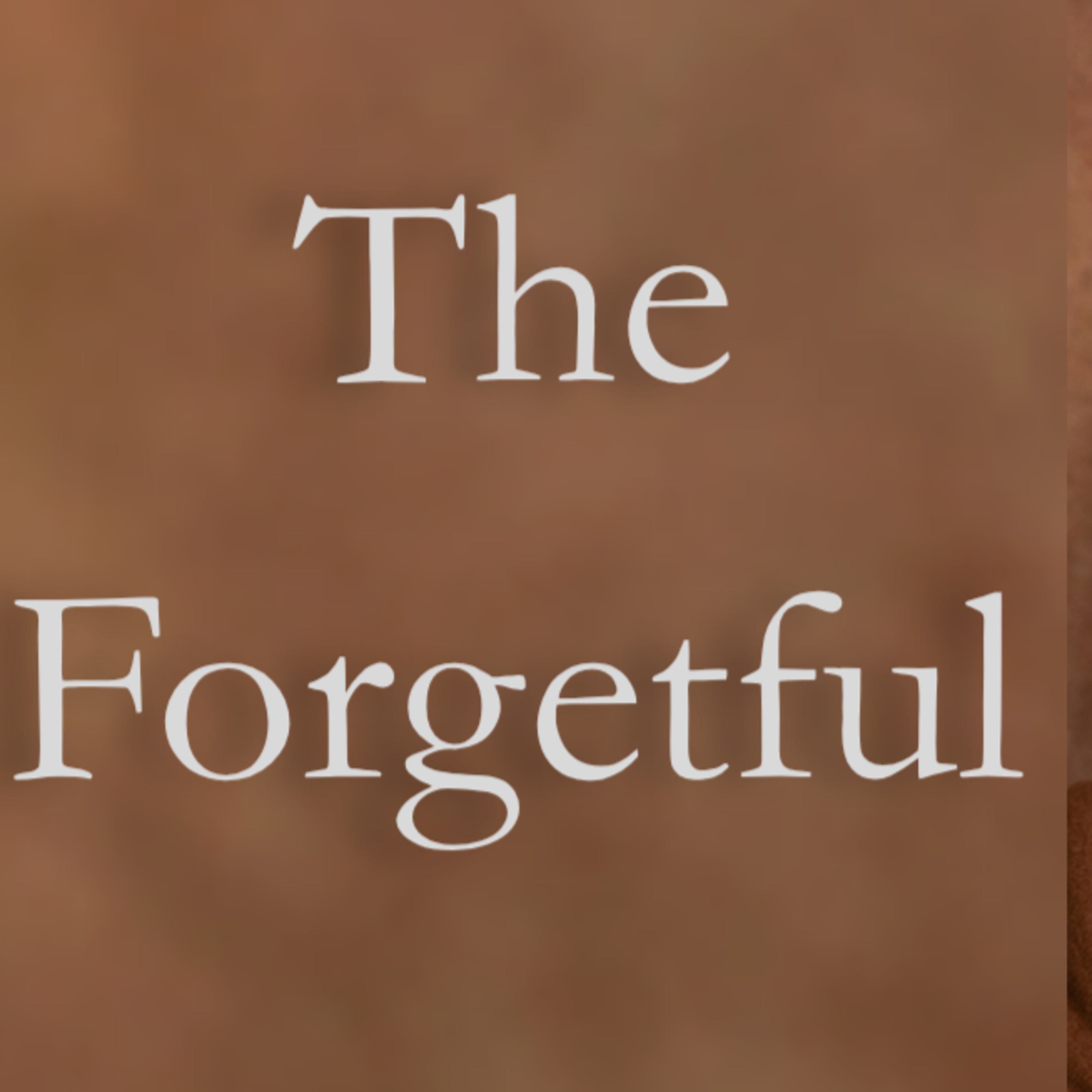 104. On The Two Things That Make Us Forget Who We Are