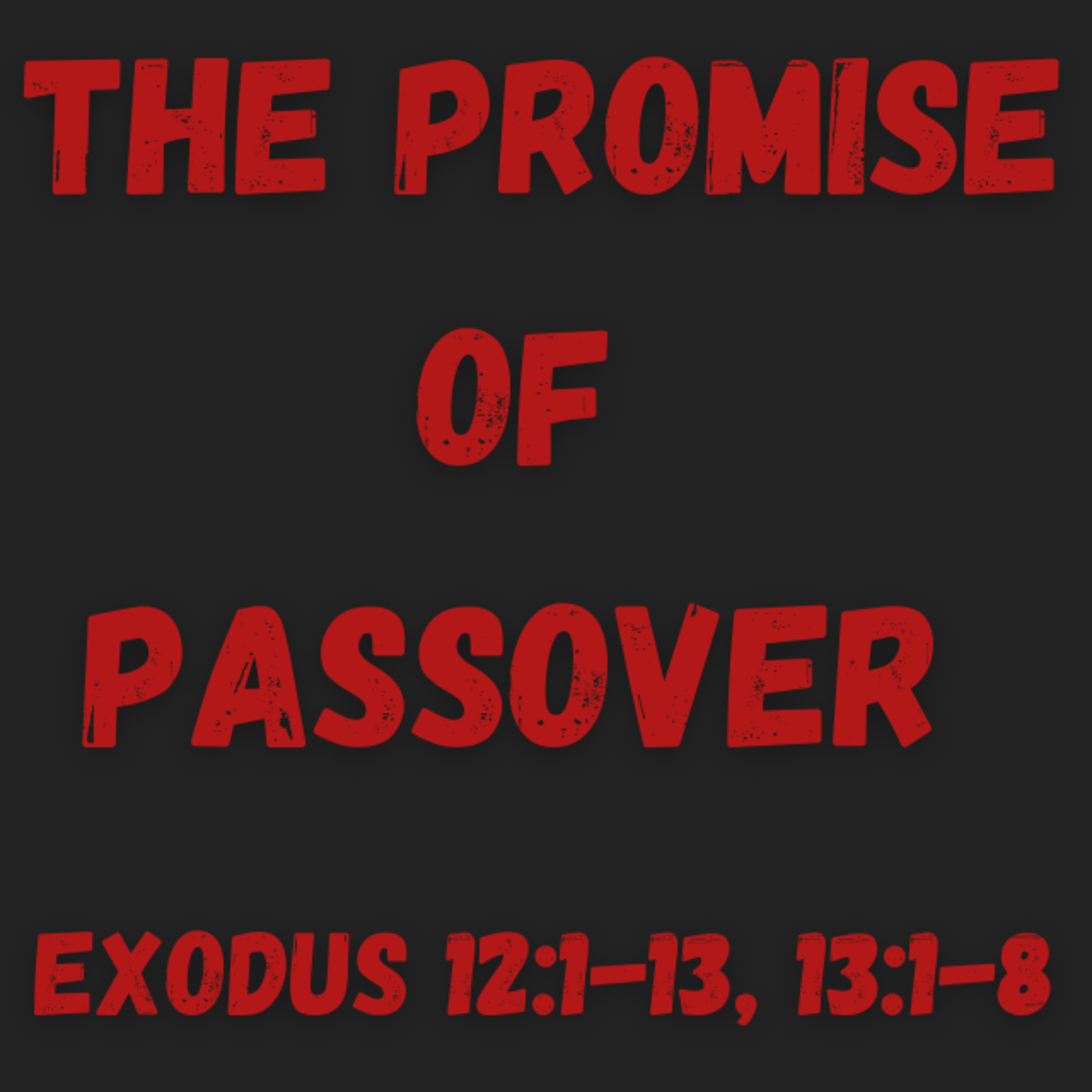 The Promise of Passover