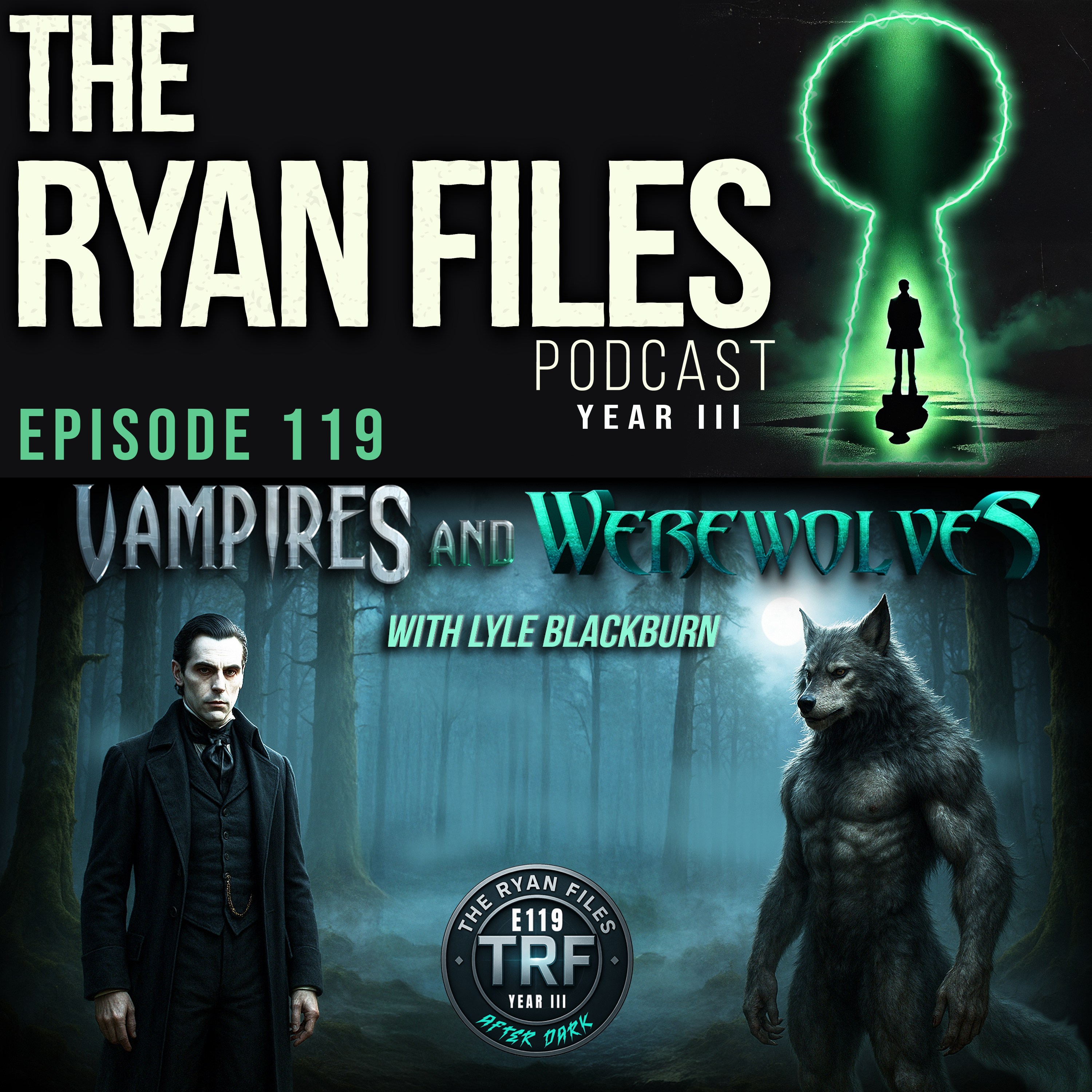 Vampires, Werewolves & the Creatures That Never Died with Lyle Blackburn