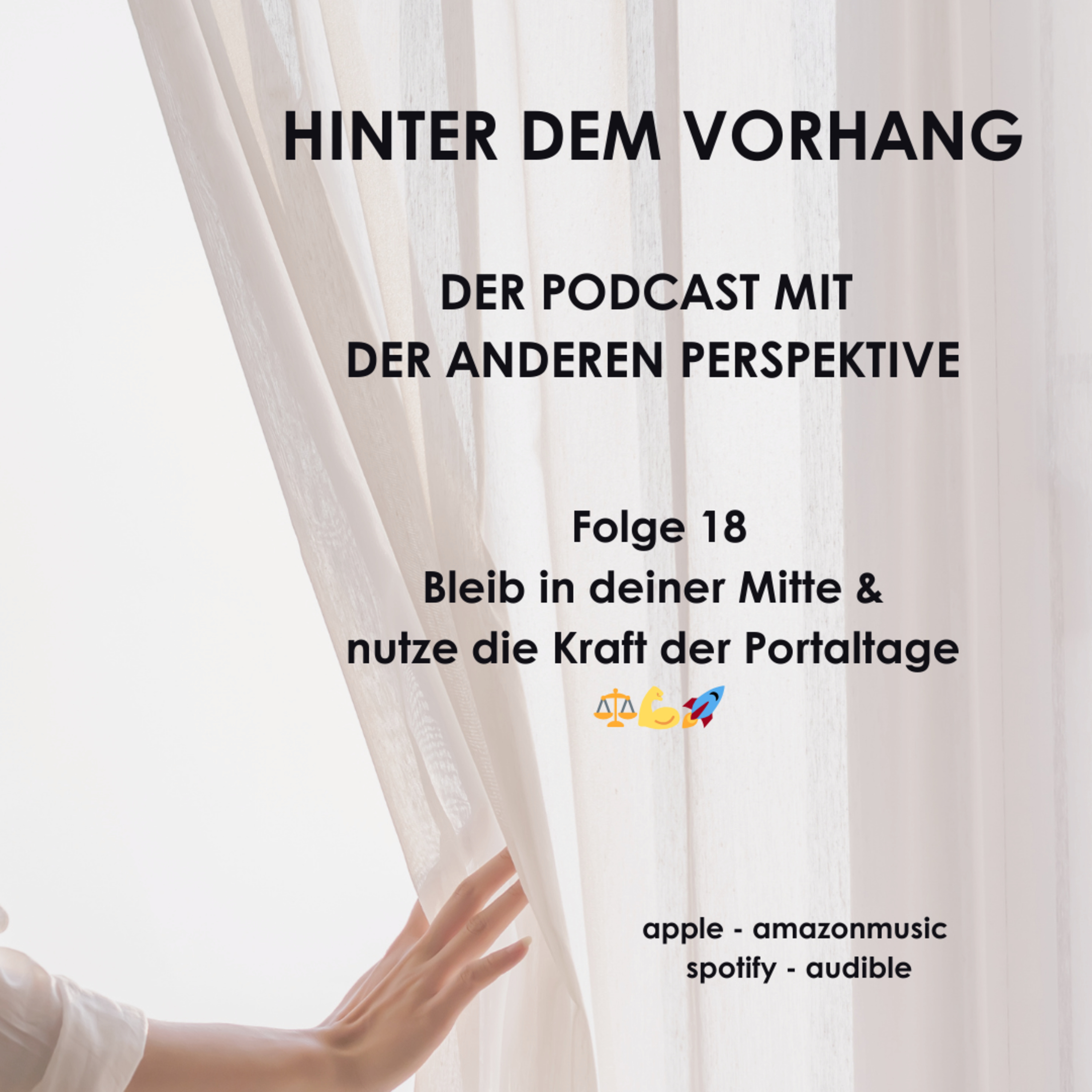 #18 - Bleib in deiner Mitte & nutze die Kraft der Portaltage 🙏💪🚀 episode artwork