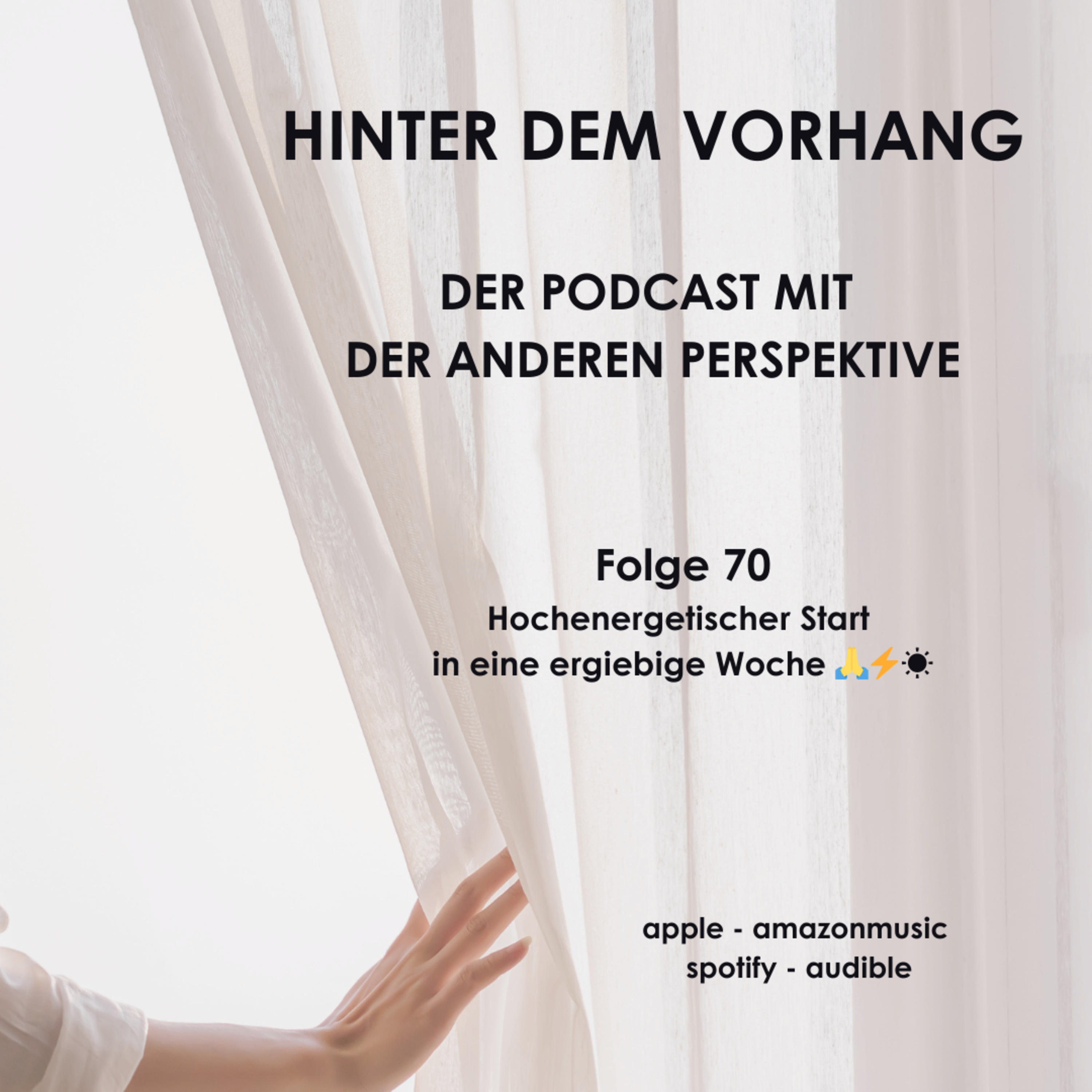 #70 - Hochenergetischer Start in eine ergiebige Woche 🙏⚡☀️ episode artwork