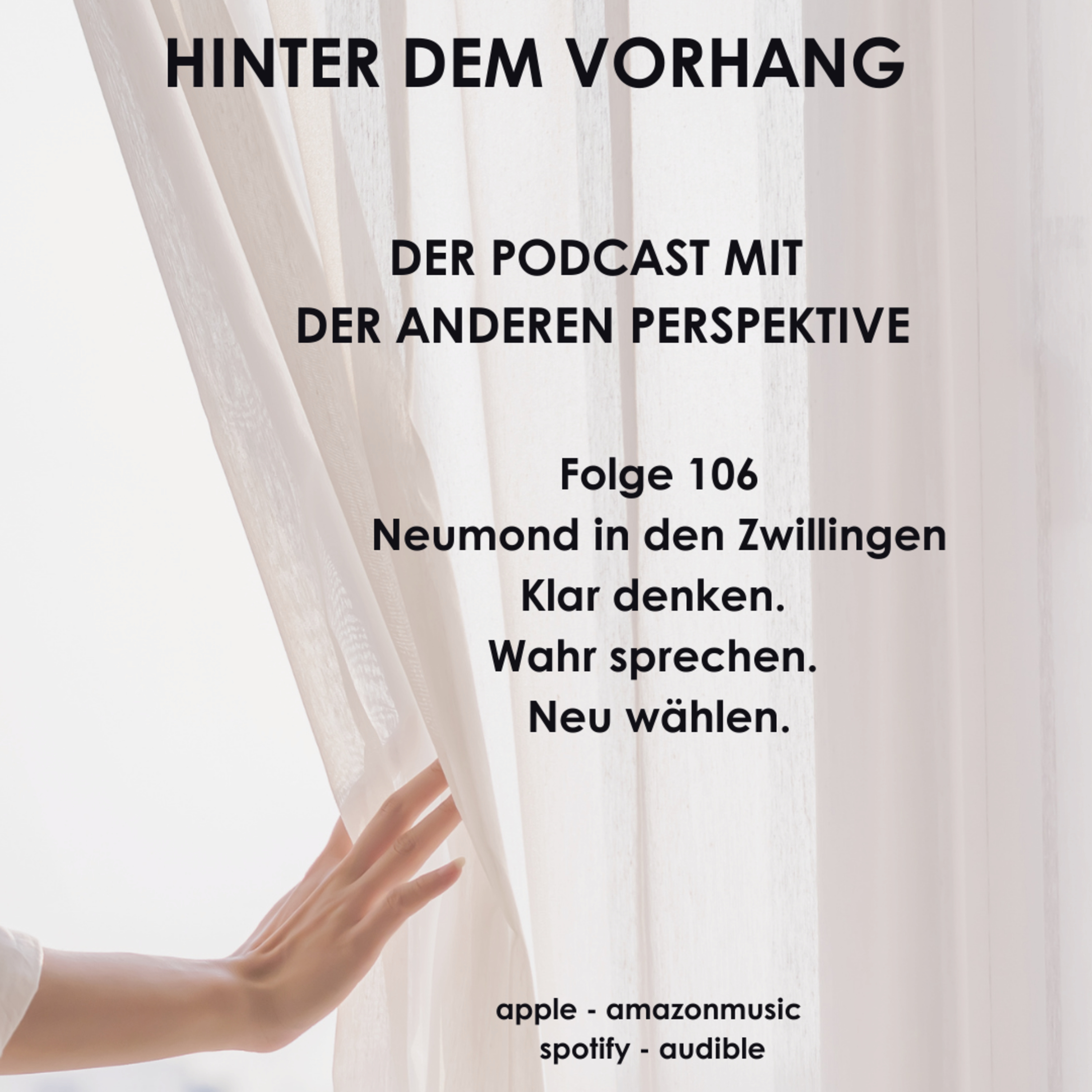 #106 - Neumond in den Zwillingen – Klar denken. Wahr sprechen. Neu wählen. episode artwork