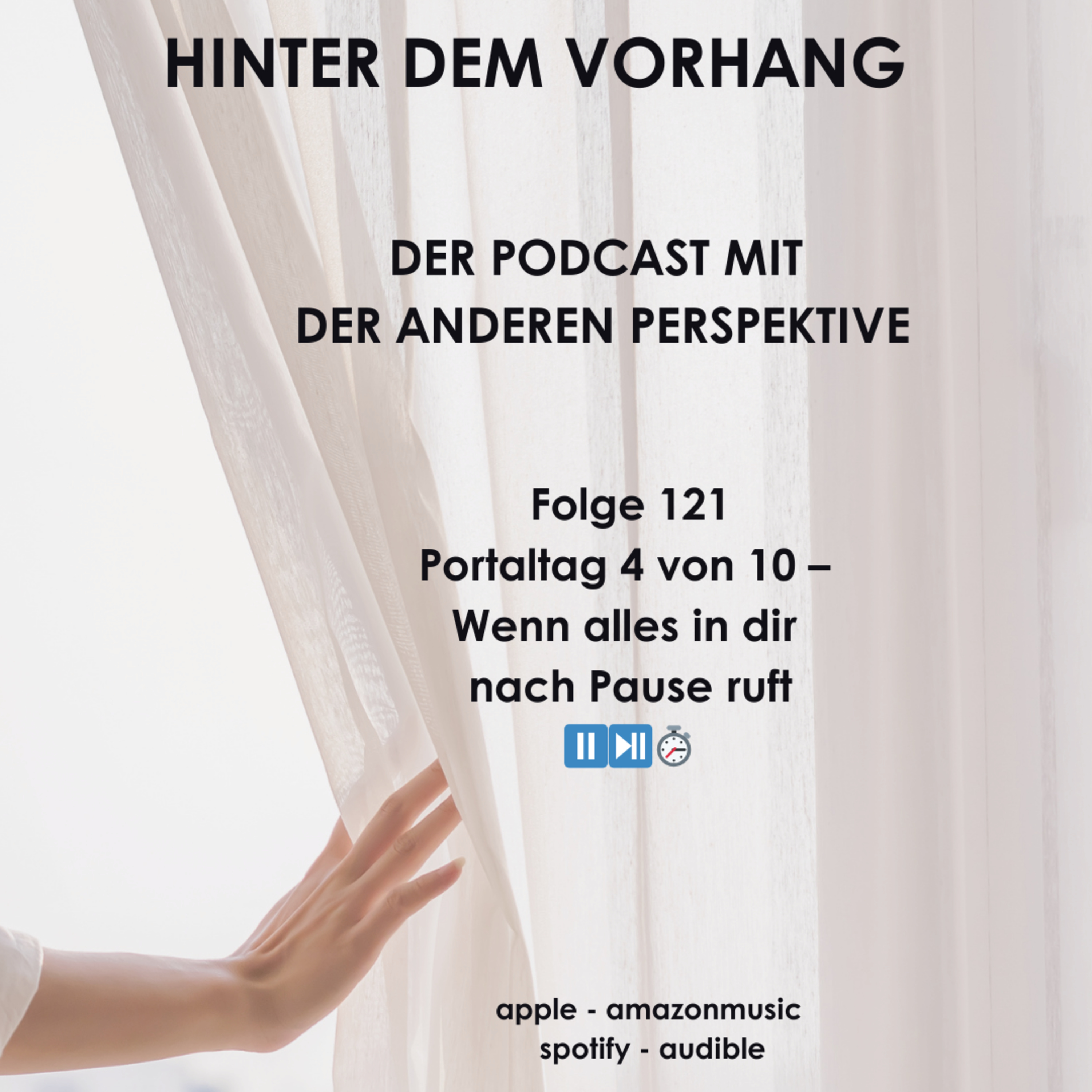 #121 - Portaltag 4 von 10 – Wenn alles in dir nach Pause ruft ⏸️⏯️⏱️ episode artwork