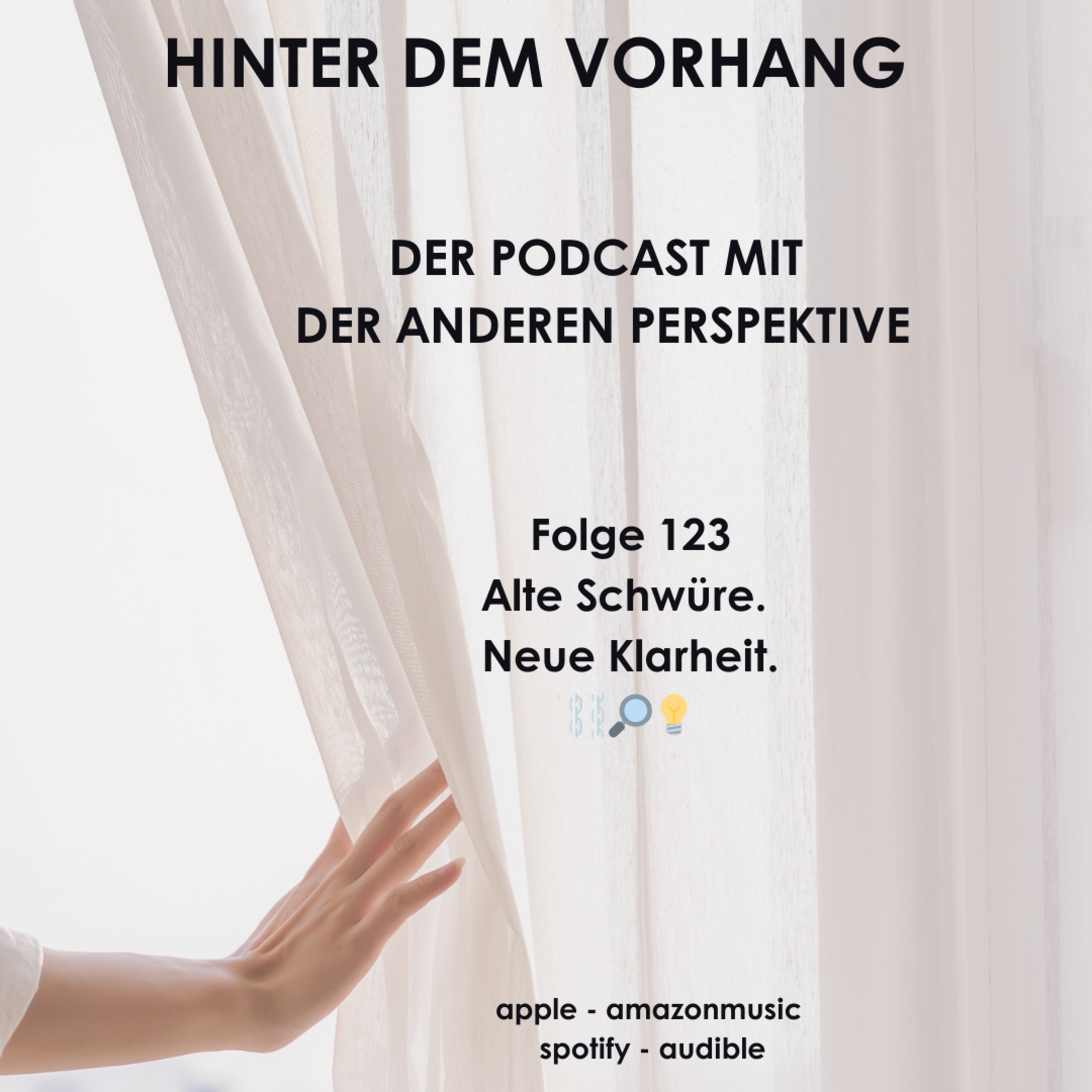 #123 - Alte Schwüre. Neue Klarheit. ⛓️🔎💡 episode artwork