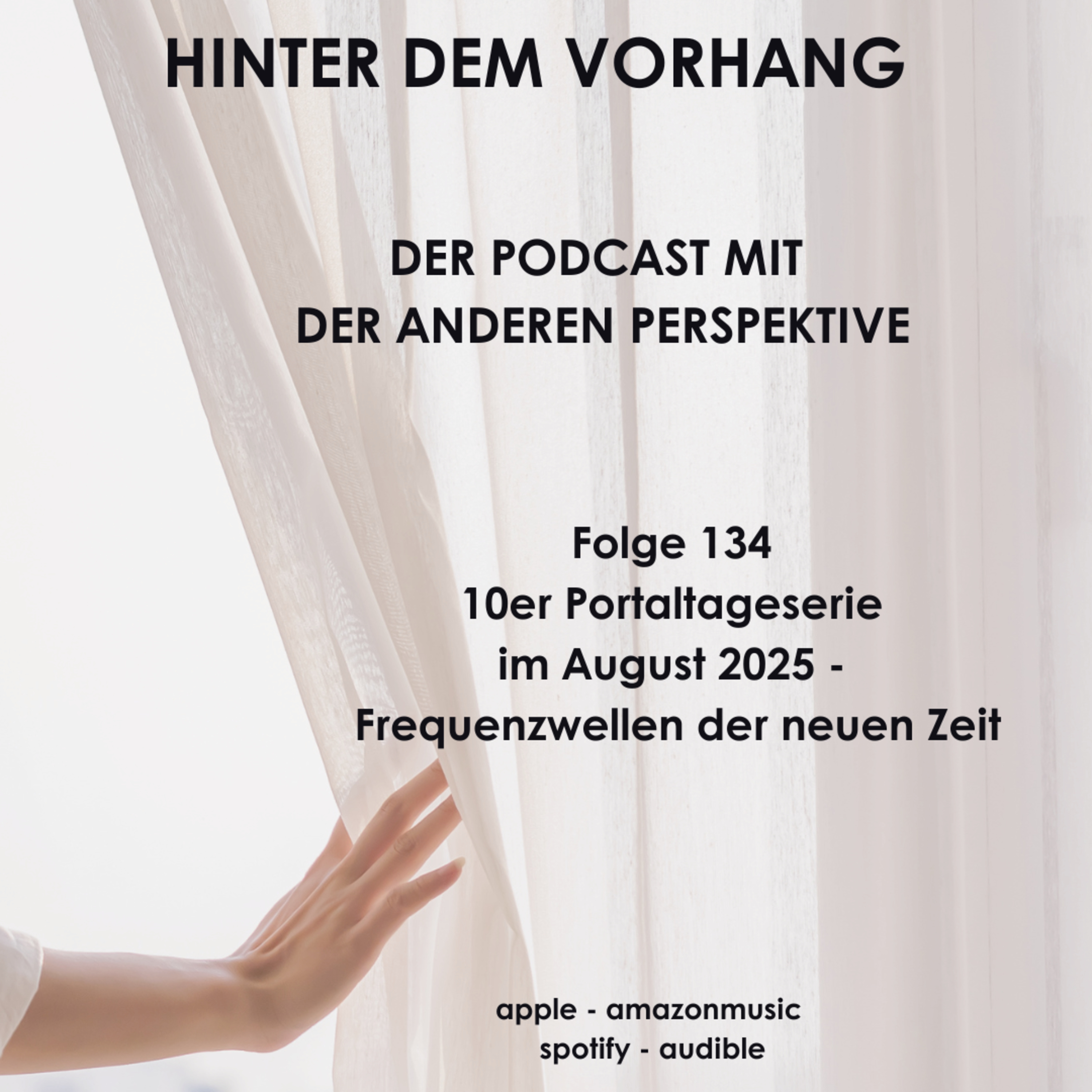 #134 - 10er Portaltageserie im August - Frequenzwellen der neuen Zeit  episode artwork