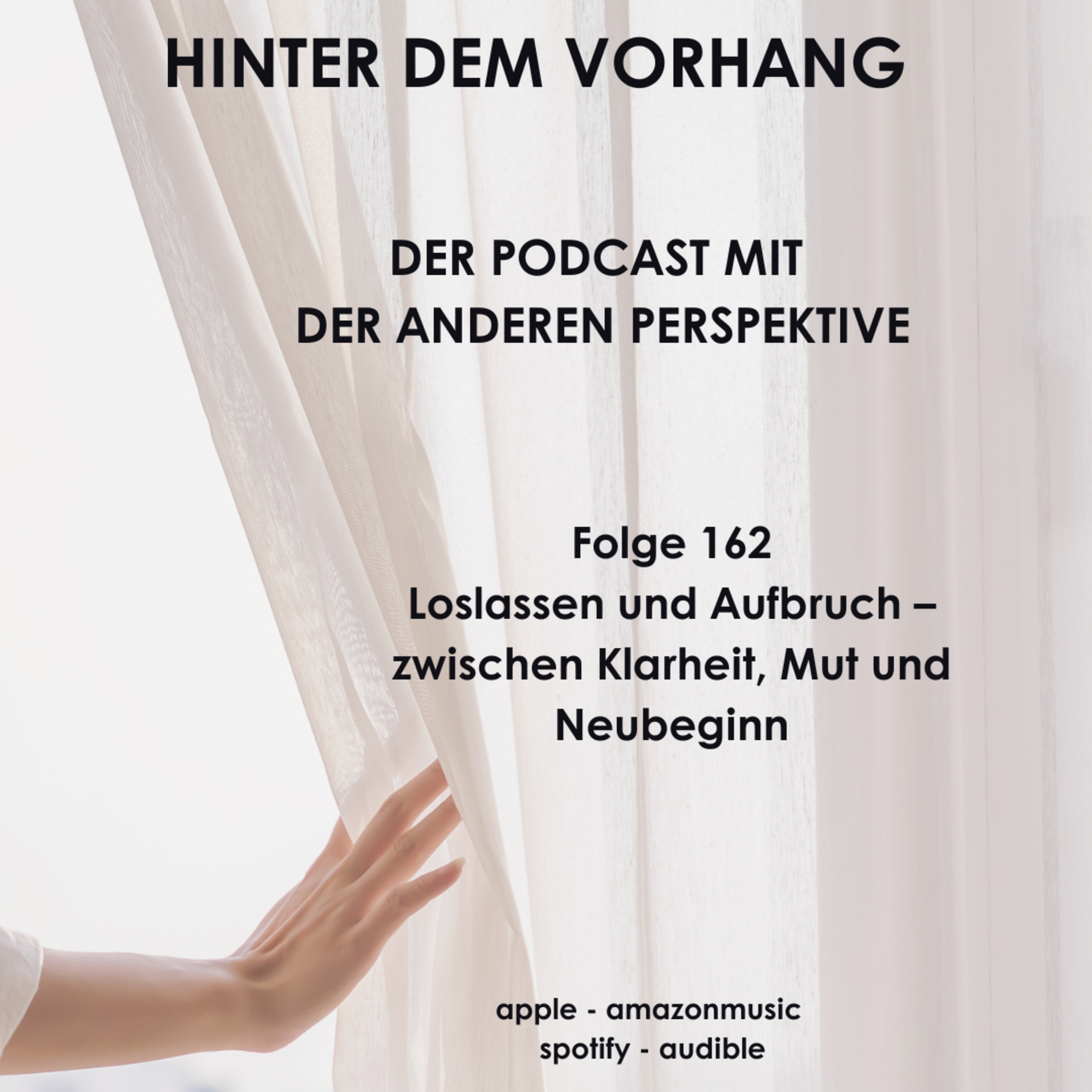 Hinter dem Vorhang - Der Podcast mit der anderen Perspektive
