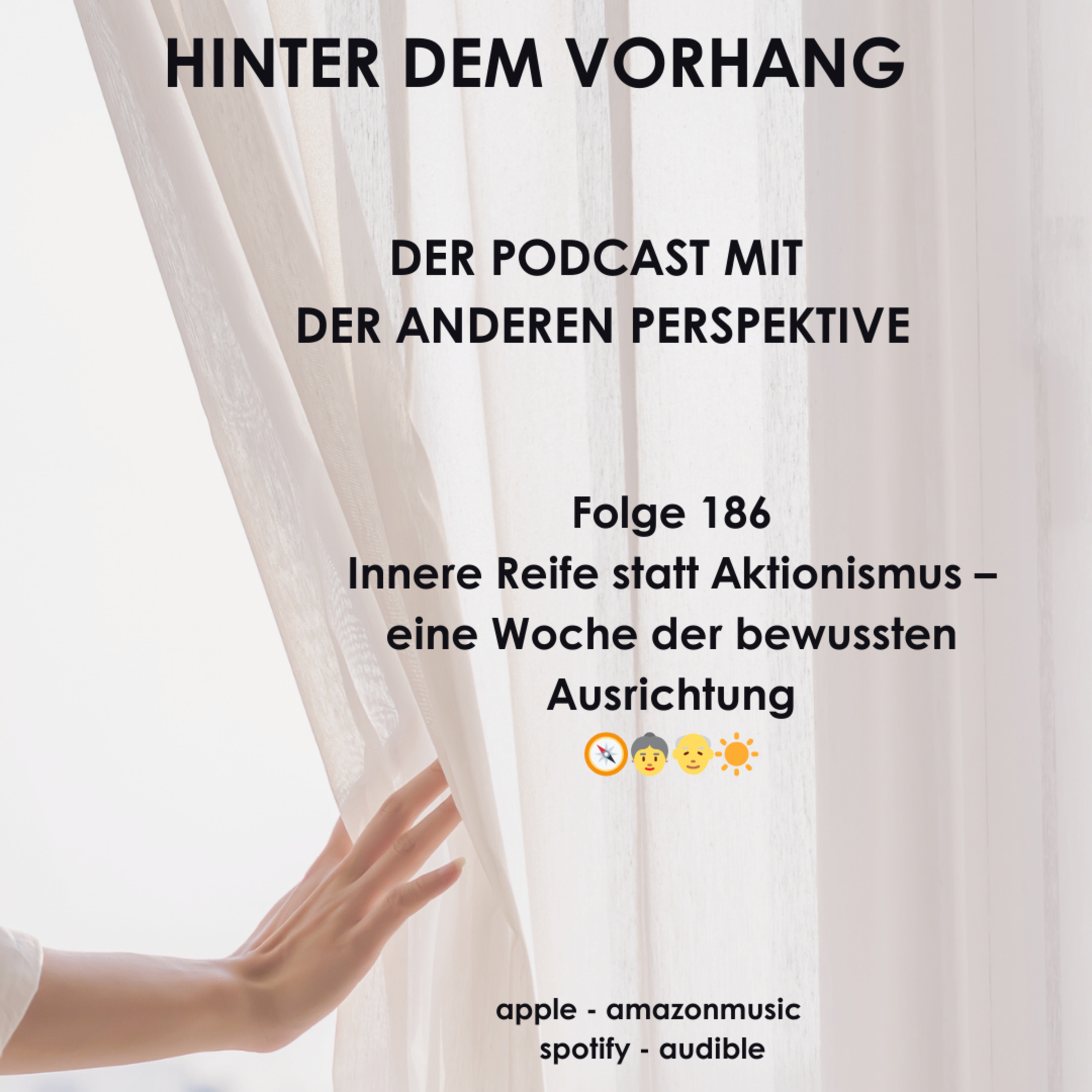 #186 - Innere Reife statt Aktionismus – eine Woche der bewussten Ausrichtung 🧭👵👴☀️ episode artwork