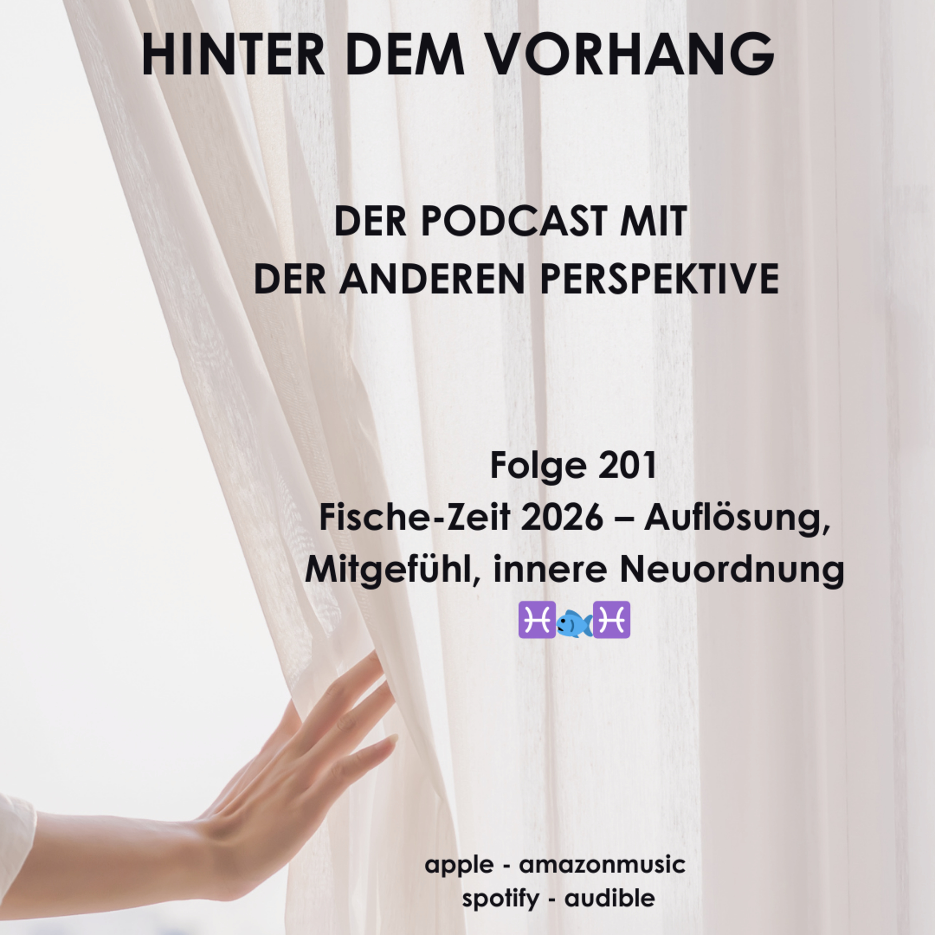 #201 - Fische-Zeit 2026 – Auflösung, Mitgefühl, innere Neuordnung 🐟♓🐟 episode artwork