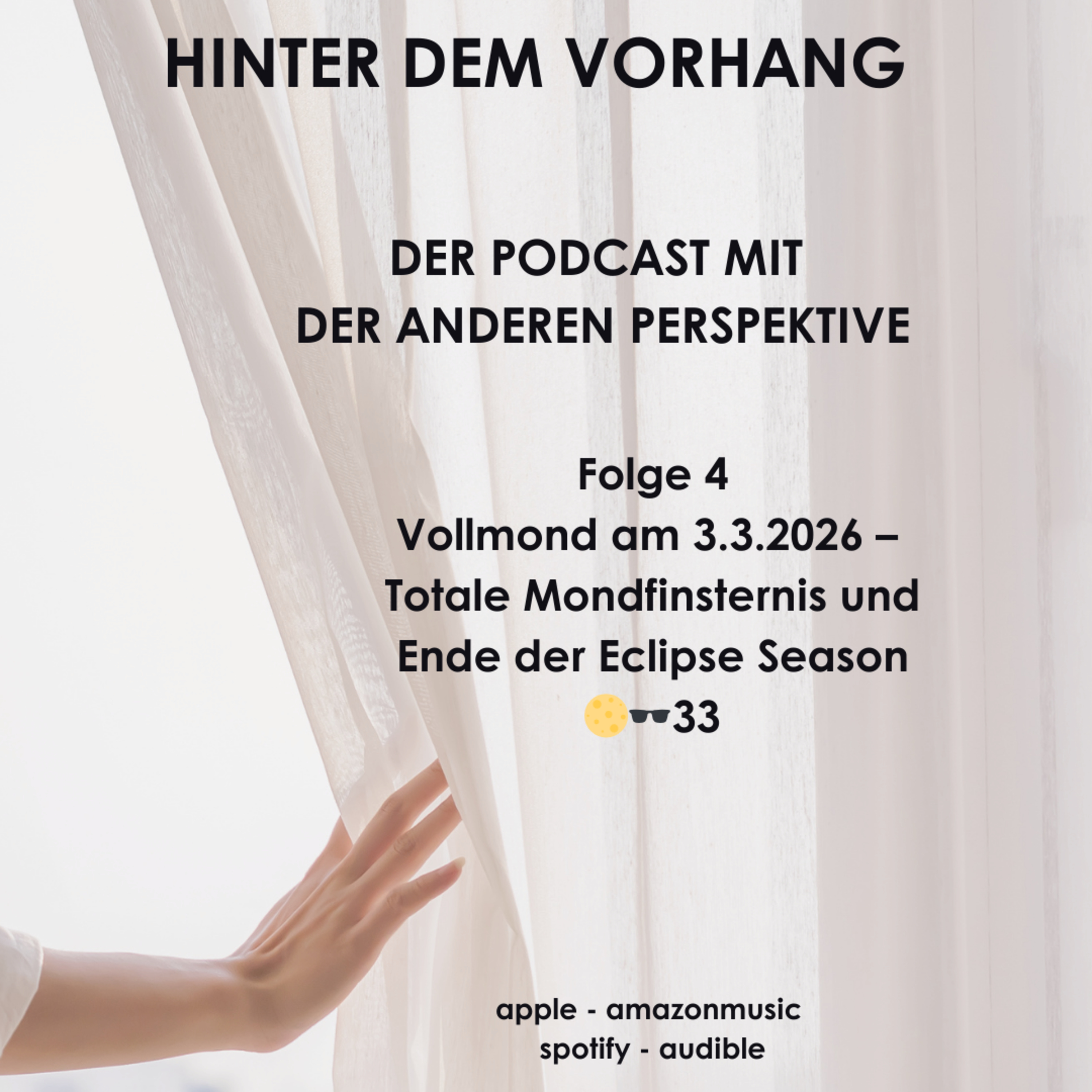 #4 - Vollmond am 3.3.2026 – Totale Mondfinsternis und Ende der Eclipse Season 🌕🕶️33 episode artwork