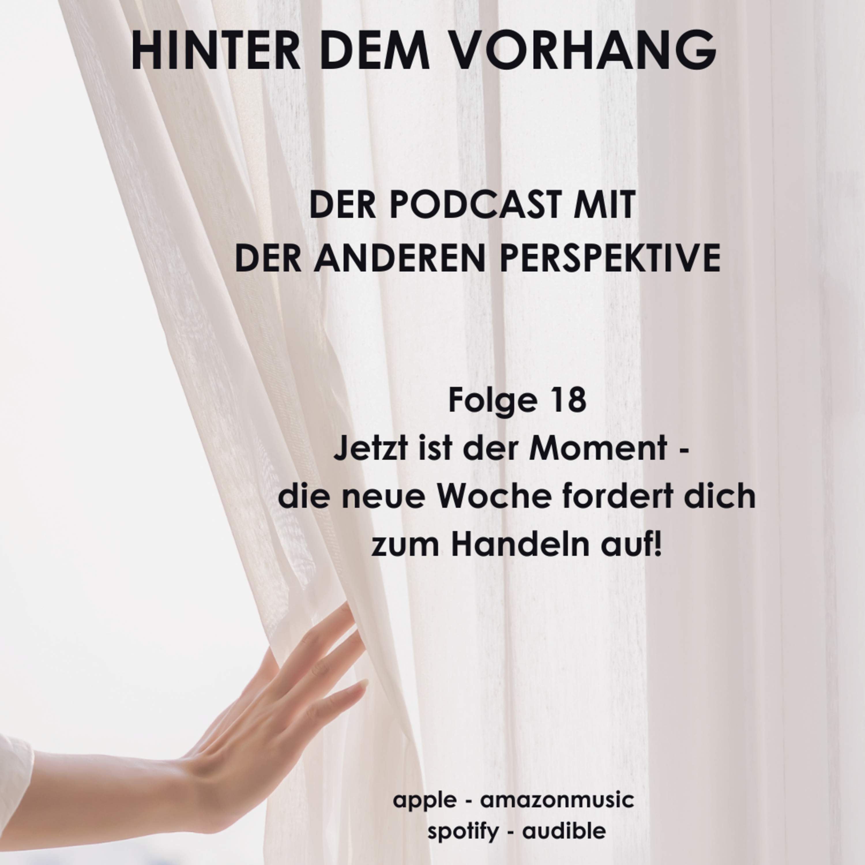 #18 - Jetzt ist der Moment – die neue Woche fordert dich zum Handeln auf! episode artwork