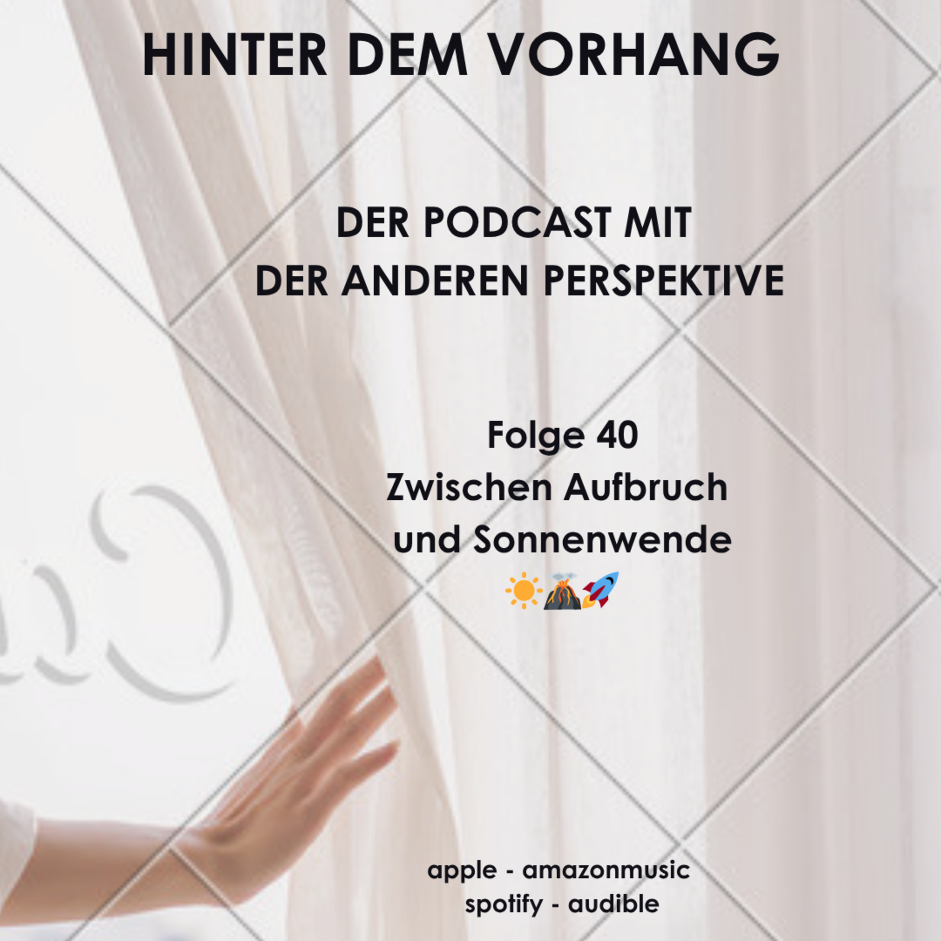 #40 - Zwischen Aufbruch und Sonnenwende ☀️🌋🚀 episode artwork