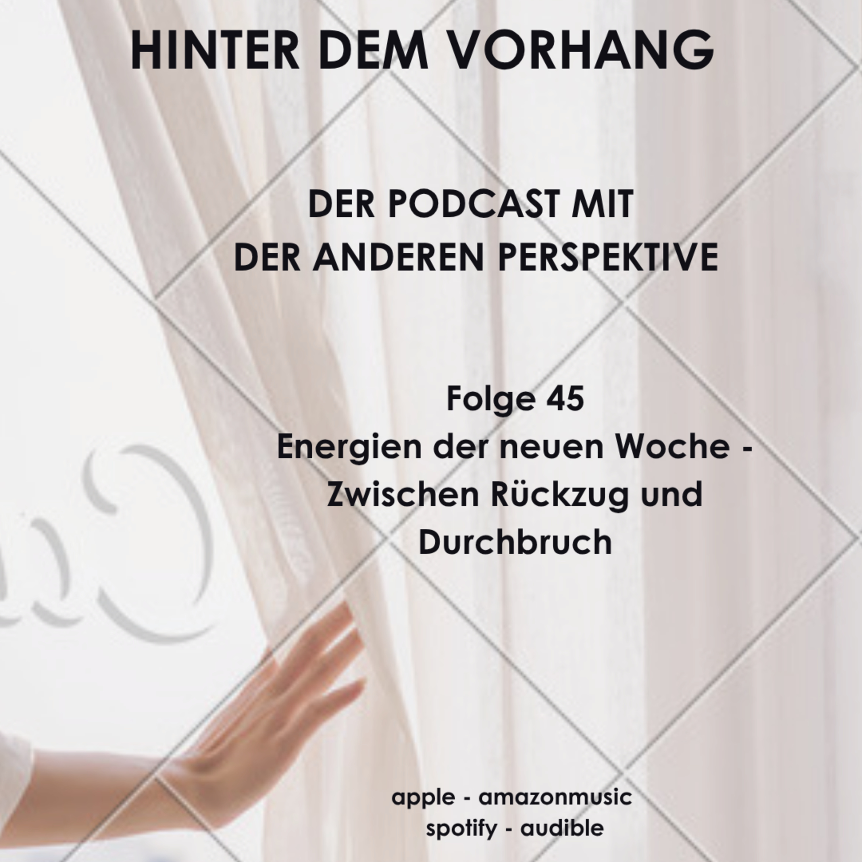 #45 - Energien der neuen Woche - Zwischen Rückzug und Durchbruch episode artwork