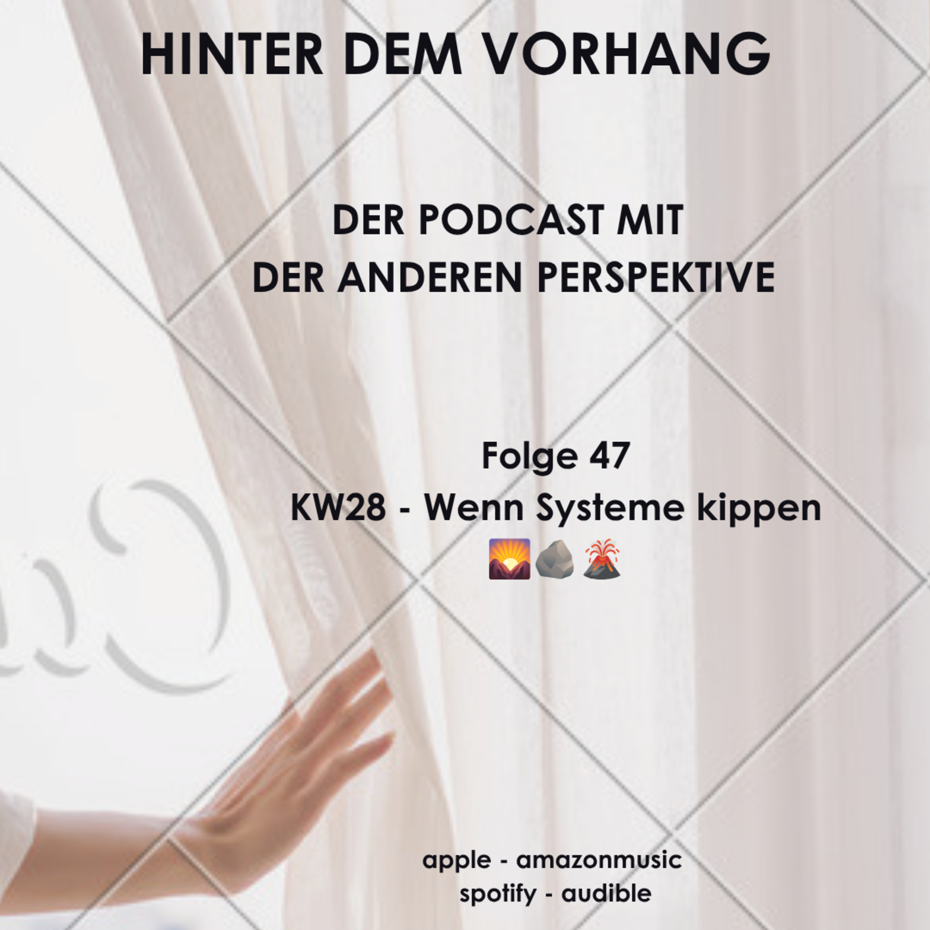 #47 - KW28 - Wenn Systeme kippen 🌄🪨🌋 episode artwork