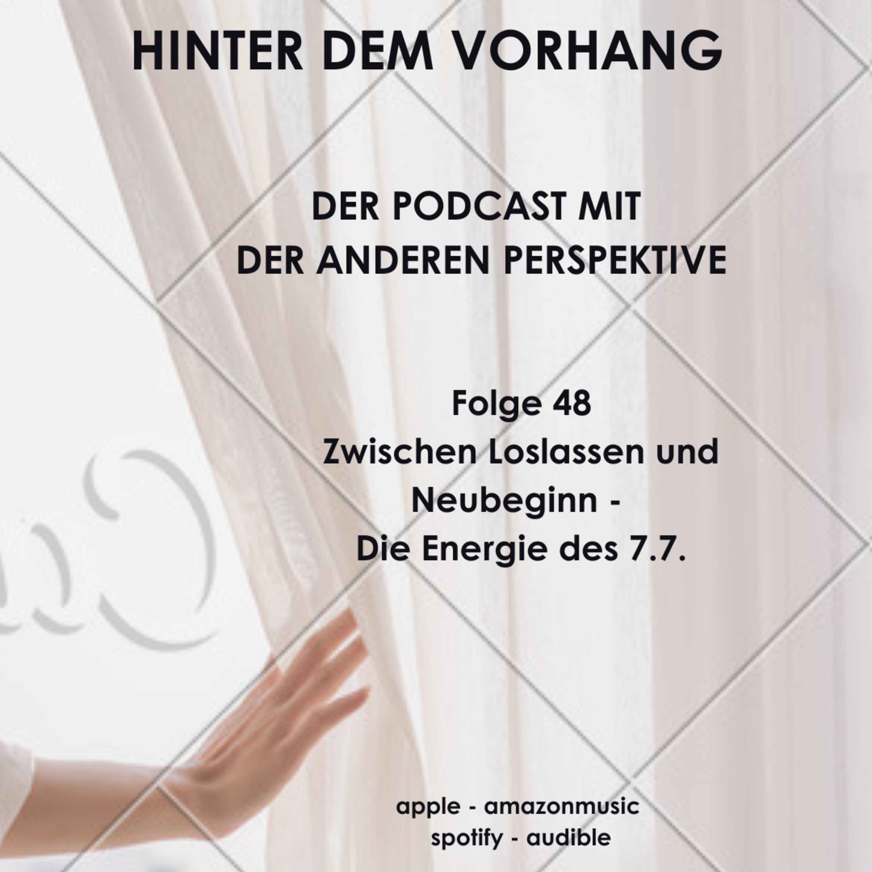 #48 - Zwischen Loslassen und Neubegann - Die Energie des 7.7. episode artwork