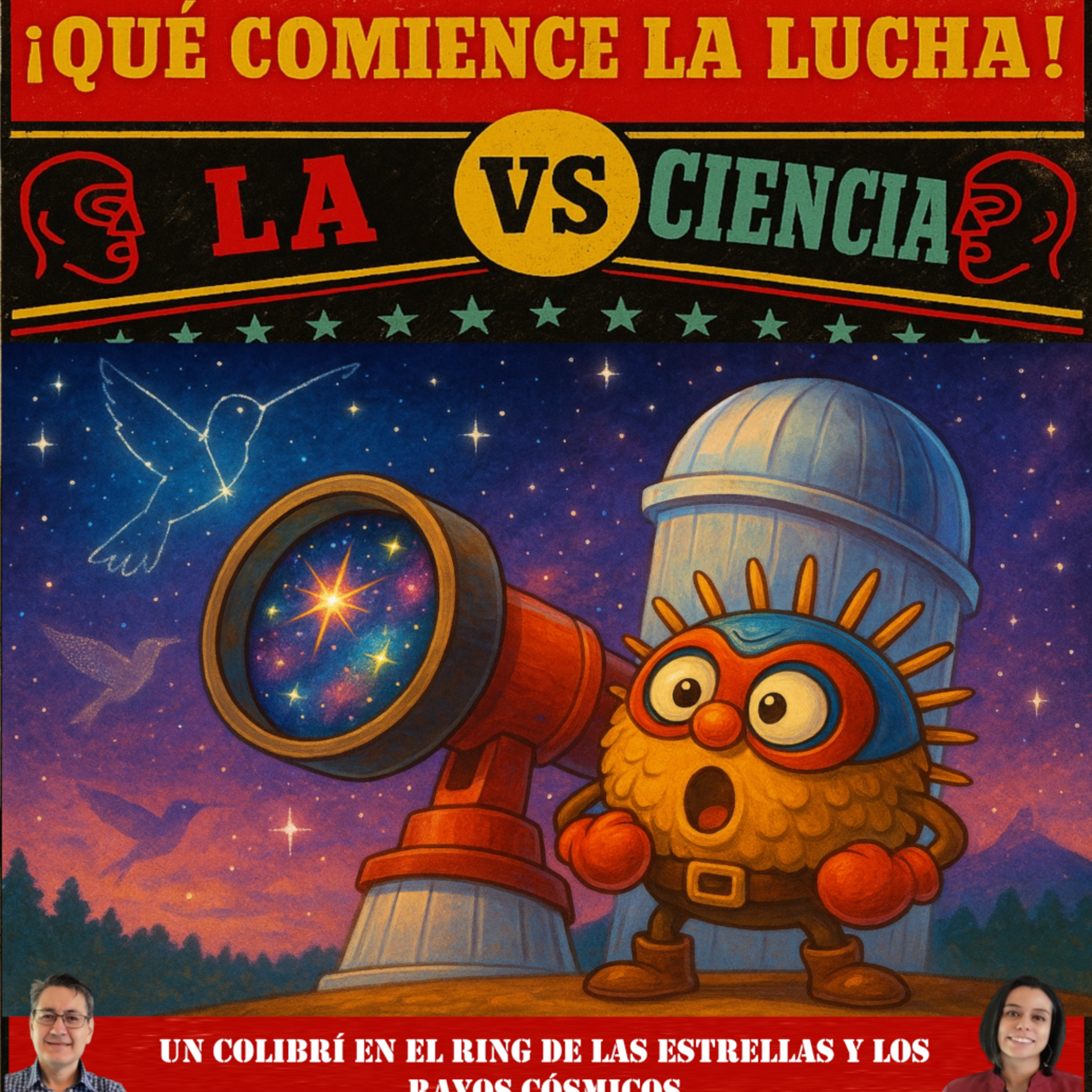 Un Colibrí en el ring de las estrellas y los rayos cósmicos episode artwork