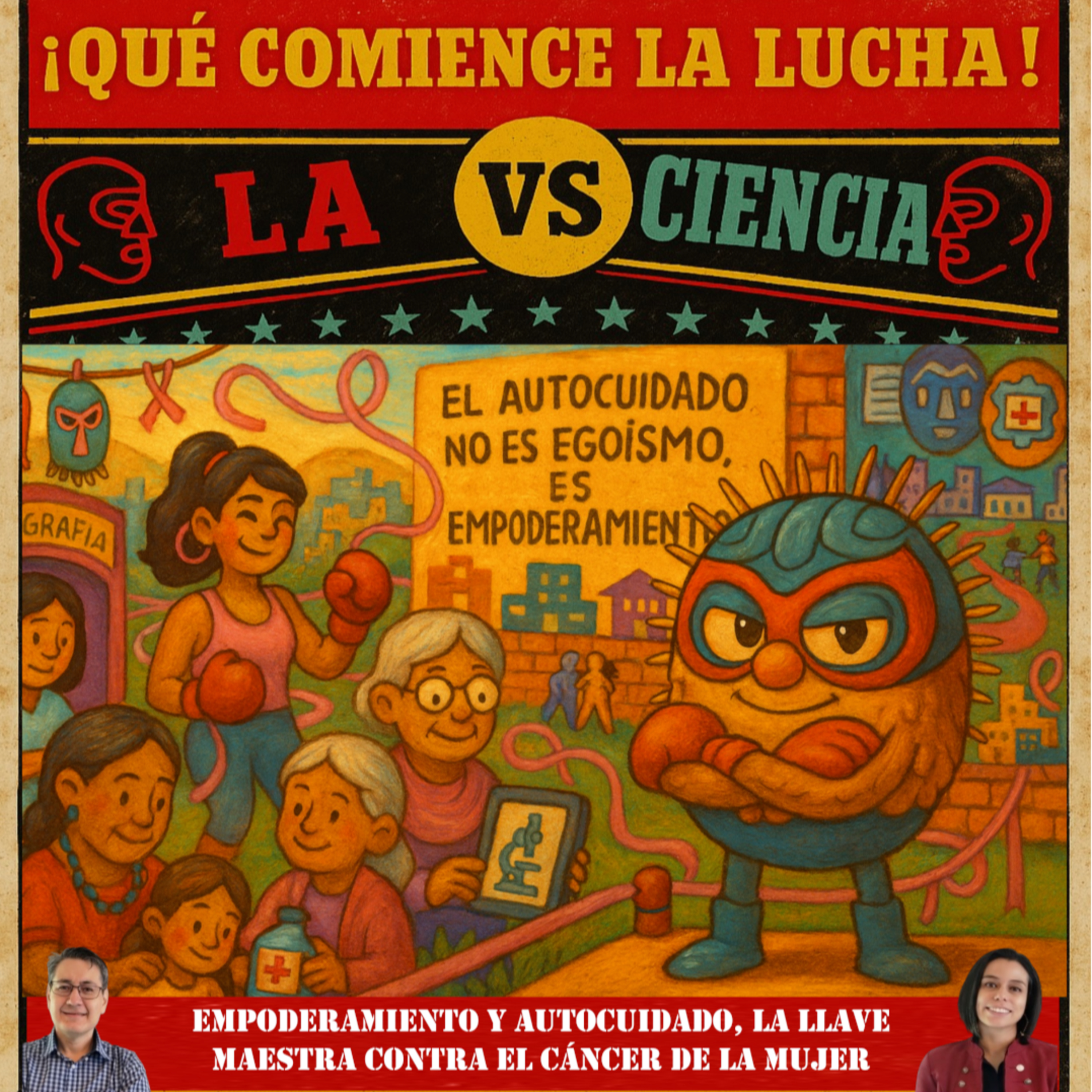 EMPODERAMIENTO Y AUTOCUIDADO, LA LLAVE MAESTRA CONTRA EL CÁNCER DE LA MUJER episode artwork