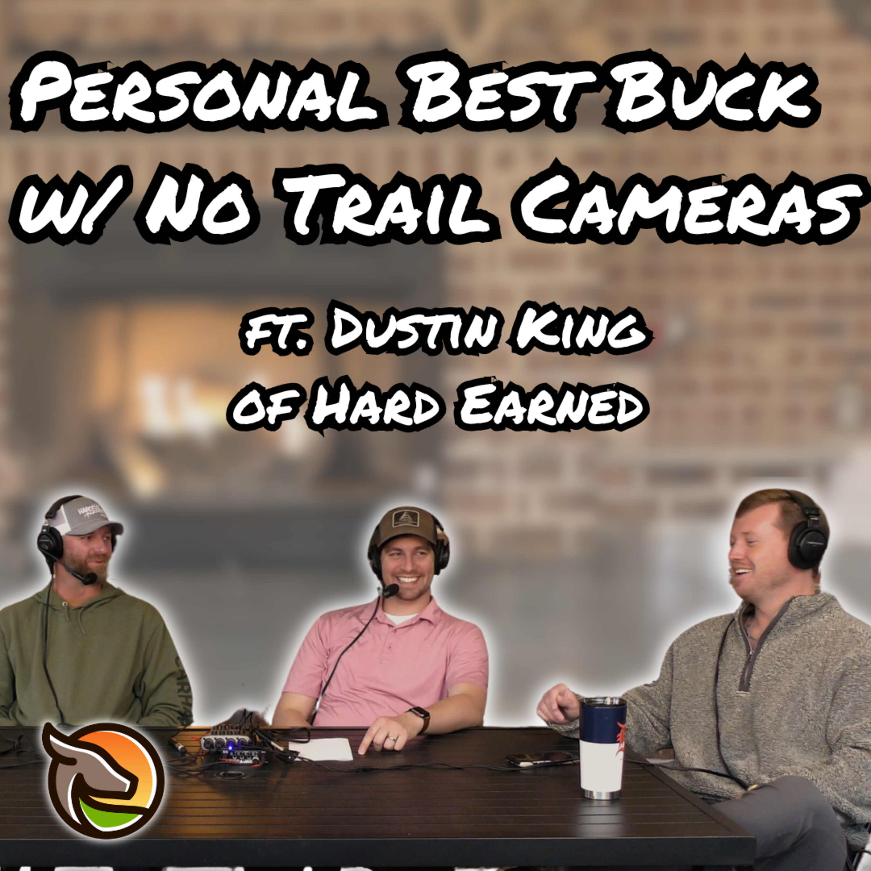 Personal Best Buck w/ No Trail Cameras (ft. Dustin King of Hard Earned)