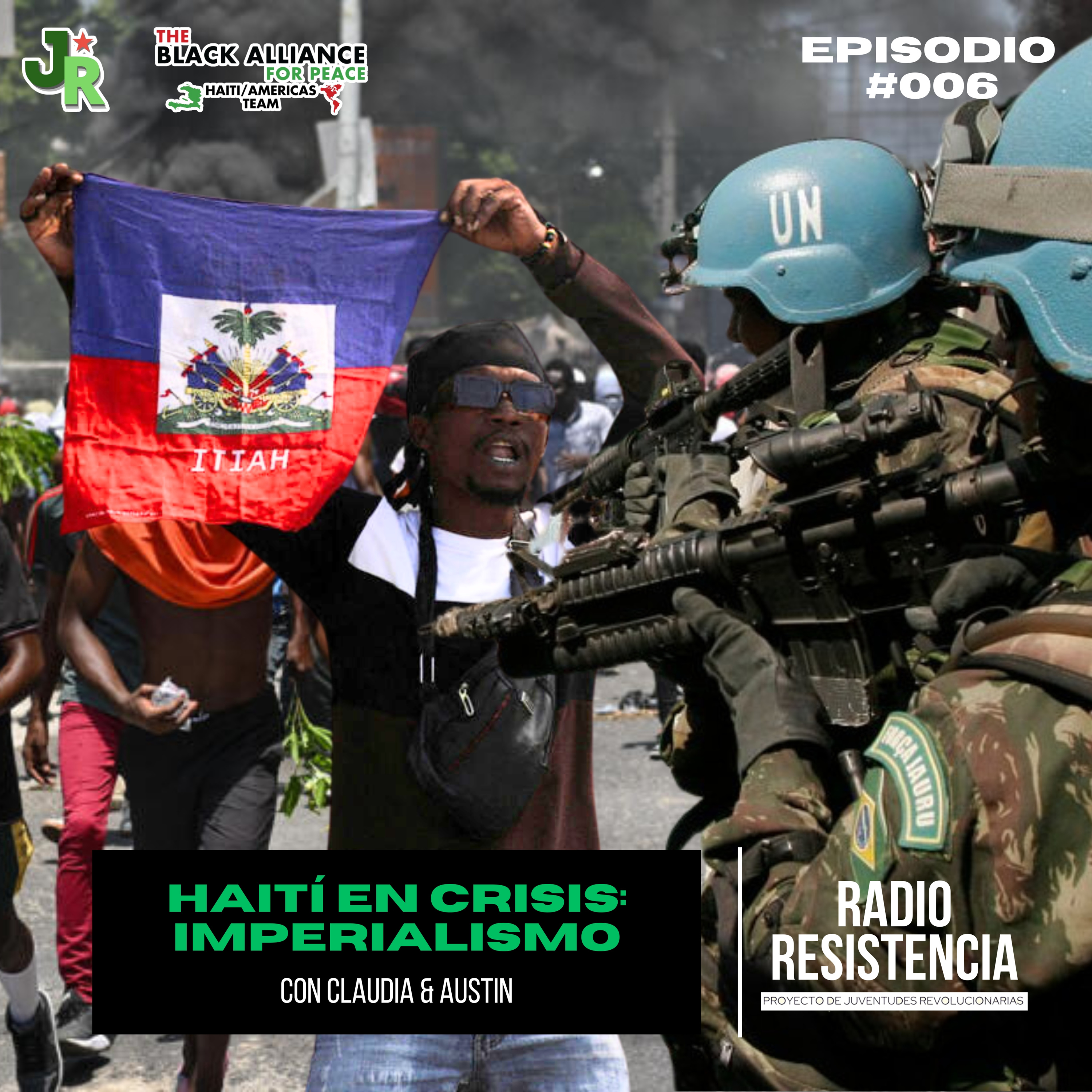 Episodio #6 "Haití en Crisis: Imperialismo"