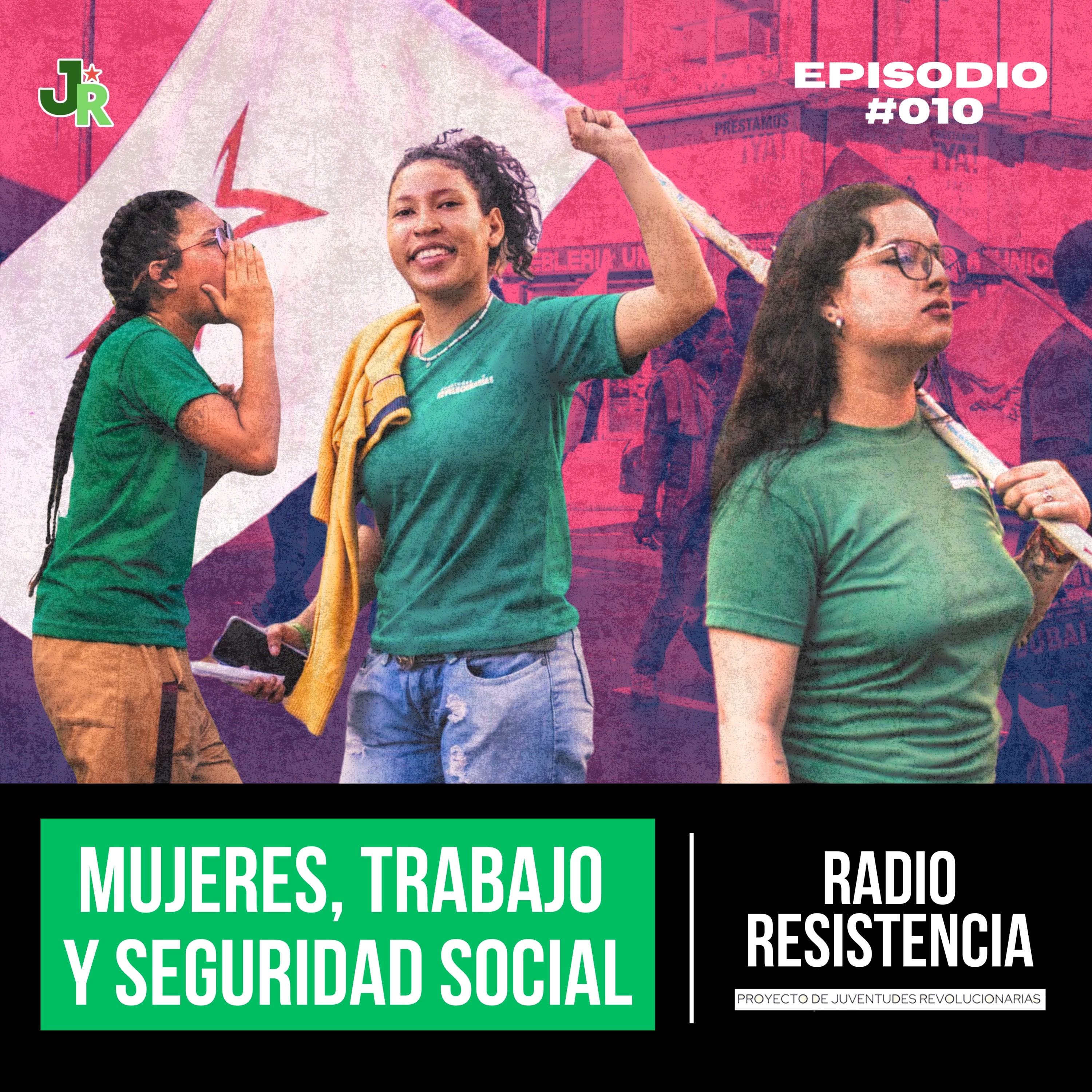 Episodio #10 "Mujeres, Trabajo y Seguridad Social"