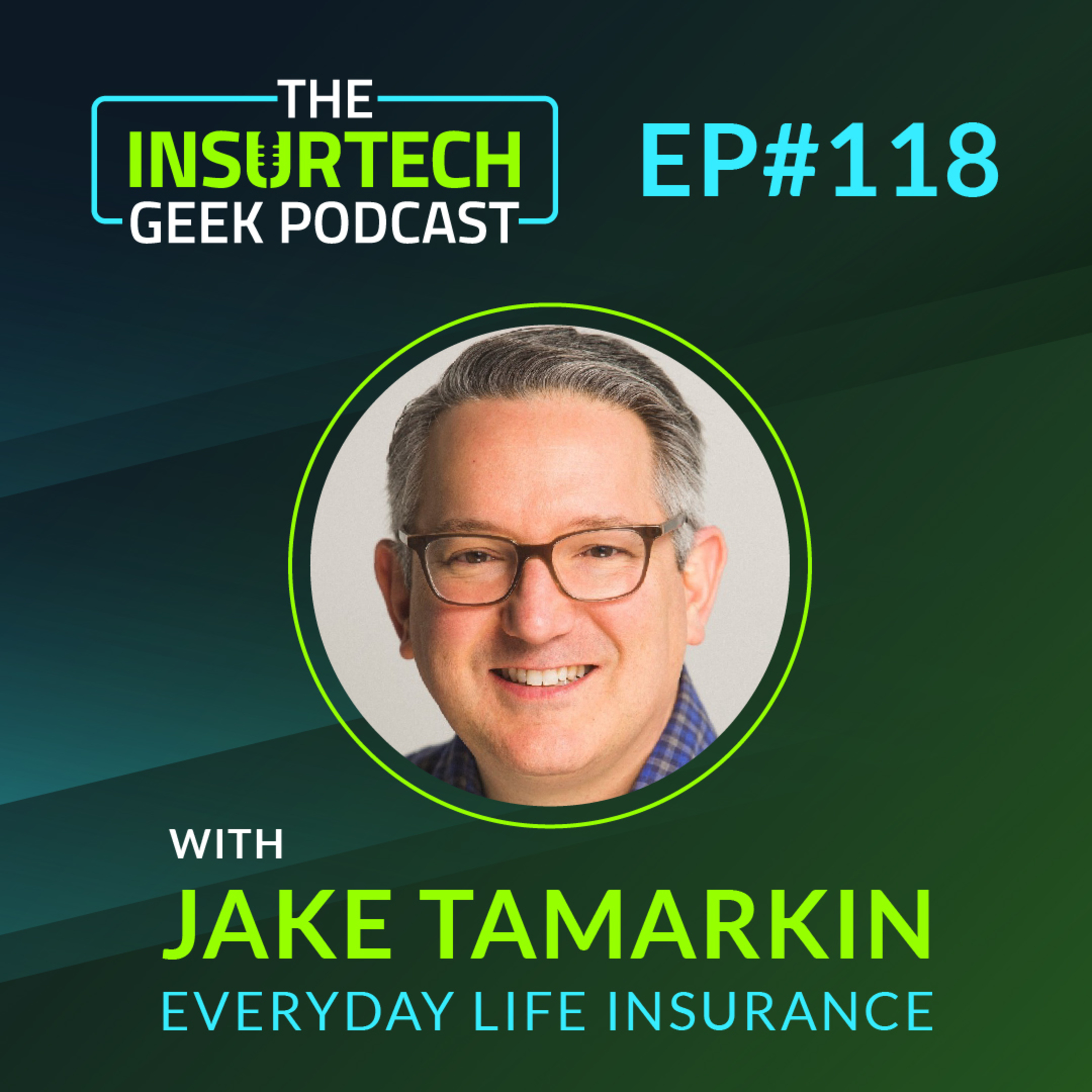 The Role of Technology in Redefining Insurance Access with Jake Tamarkin from Everyday Life Insurance