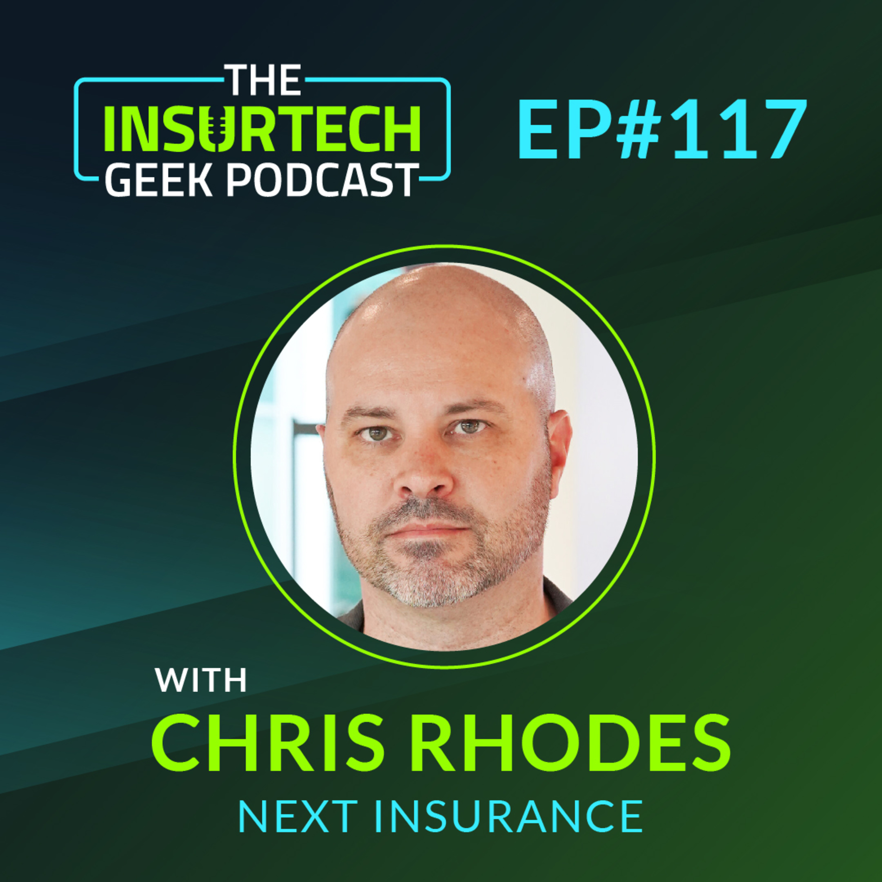 Creating Innovation on an Evolving Insurance Landscape with Chris Rhodes from Next Insurance