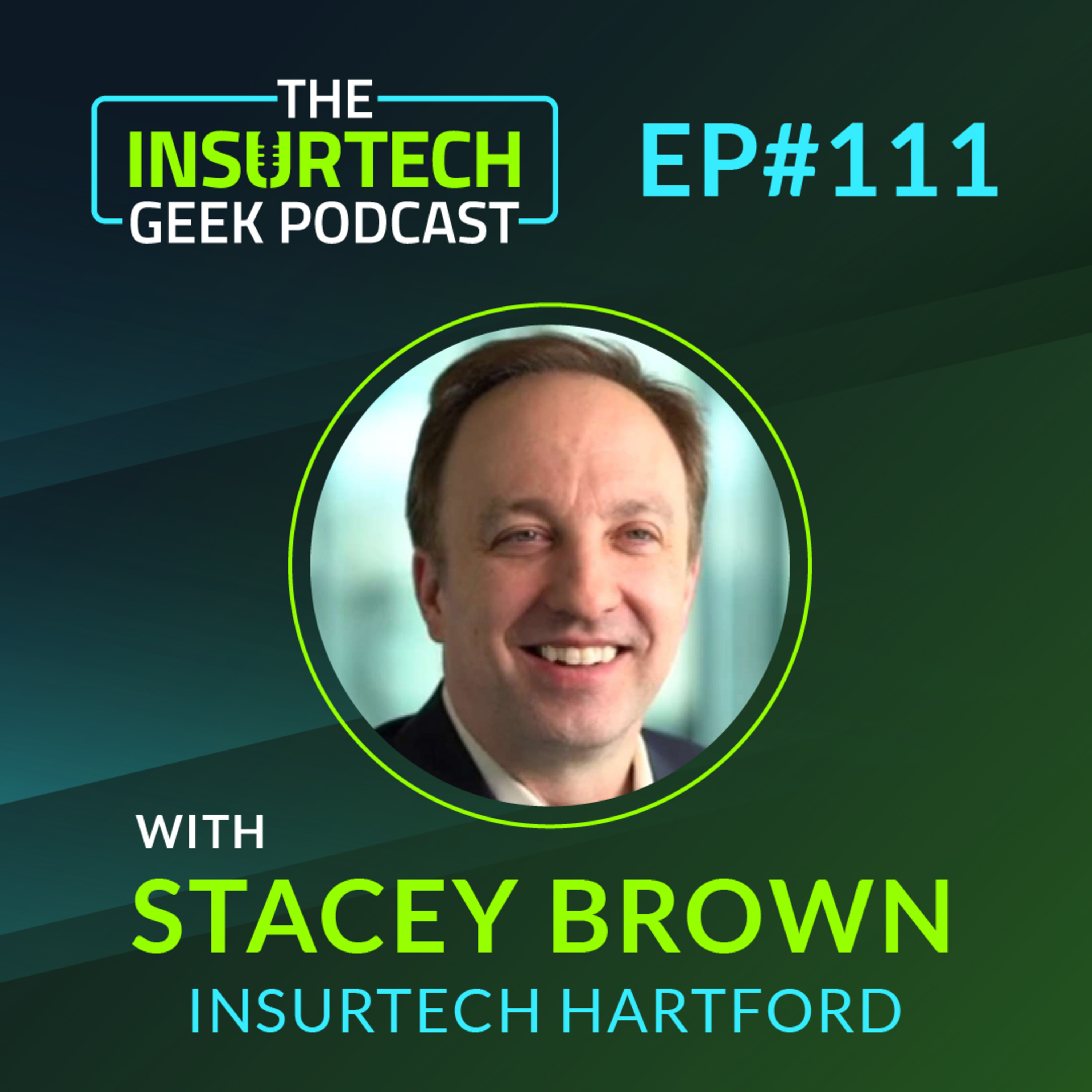 Building an InsurTech Ecosystem with Stacey Brown from InsurTech Hartfor
