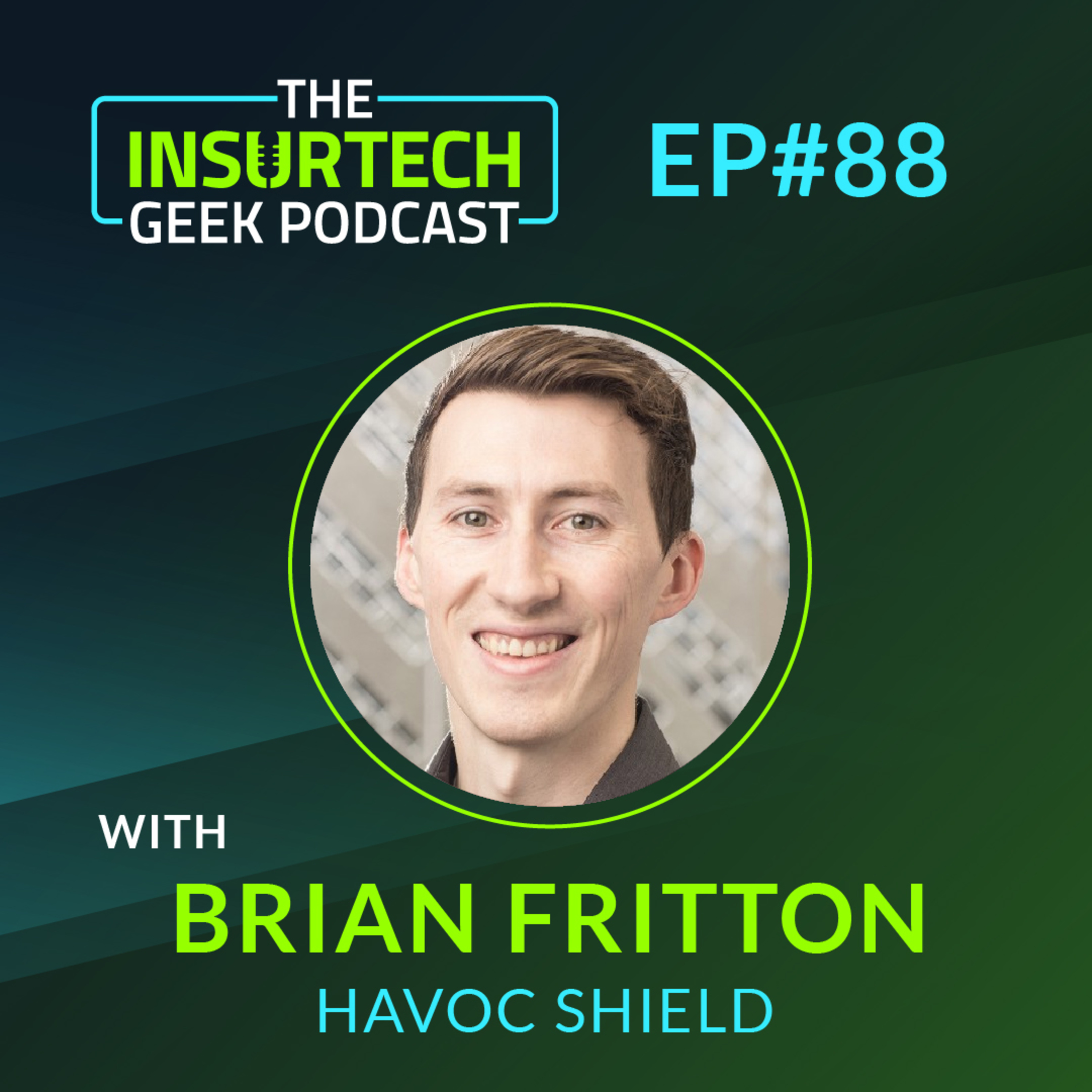Merging Cyber Liability & Cyber Security with Brian Fritton from Havoc Shield