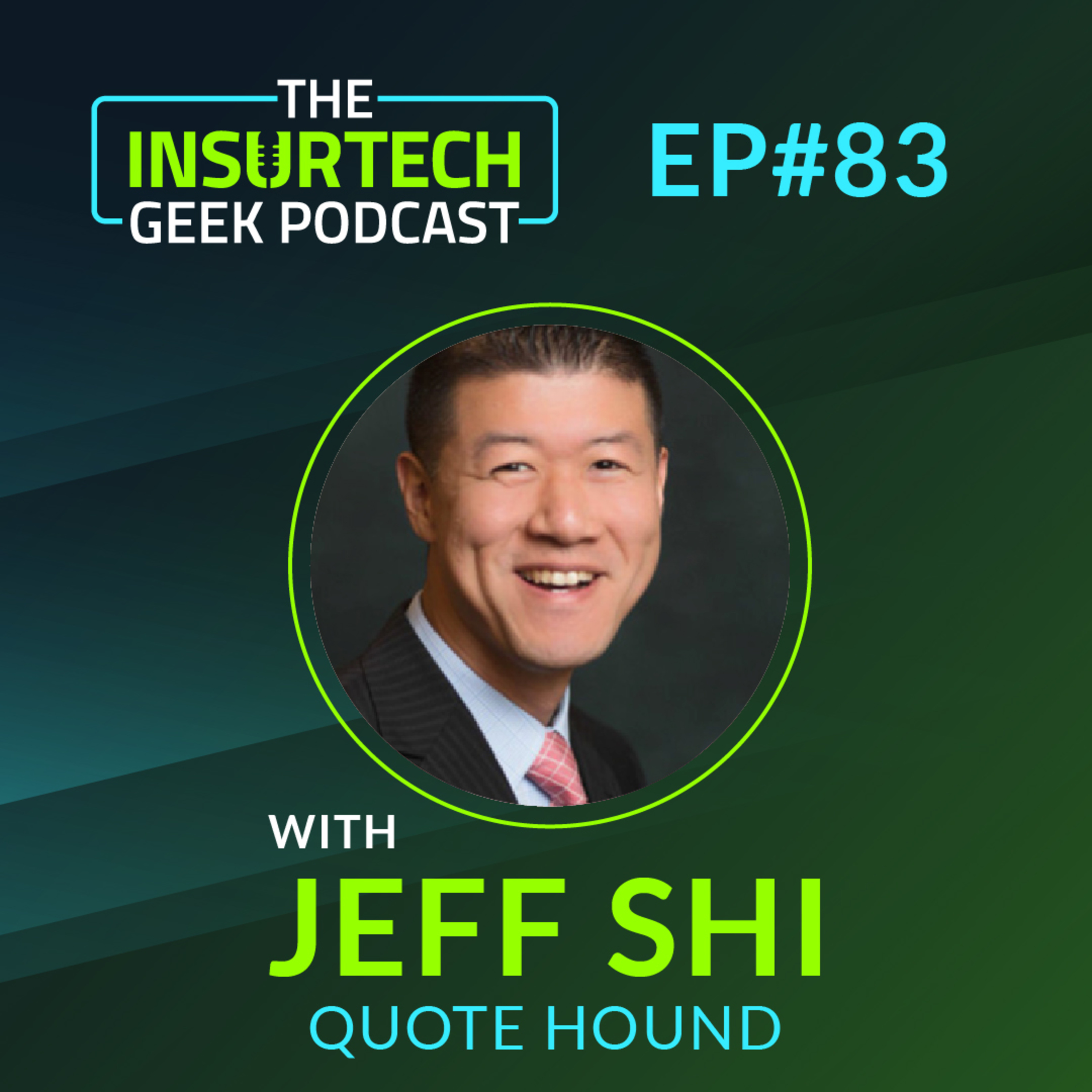 VC's & InsureTech Aren't Paying Attention! with Jeff Shi from Quote Hound