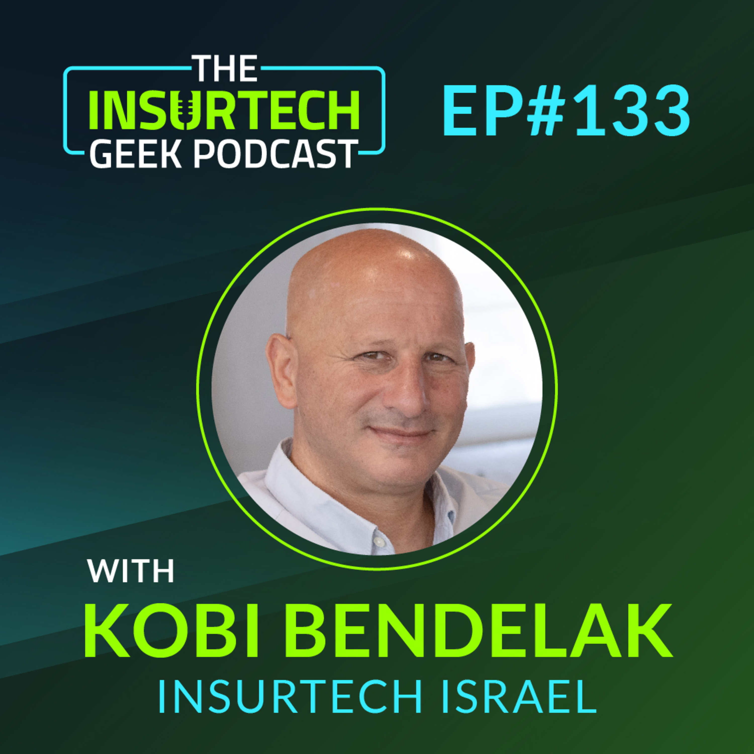 Leading The Israeli InsurTech Ecosystem Through Crisis with Kobi Bendelak from InsurTech Israel