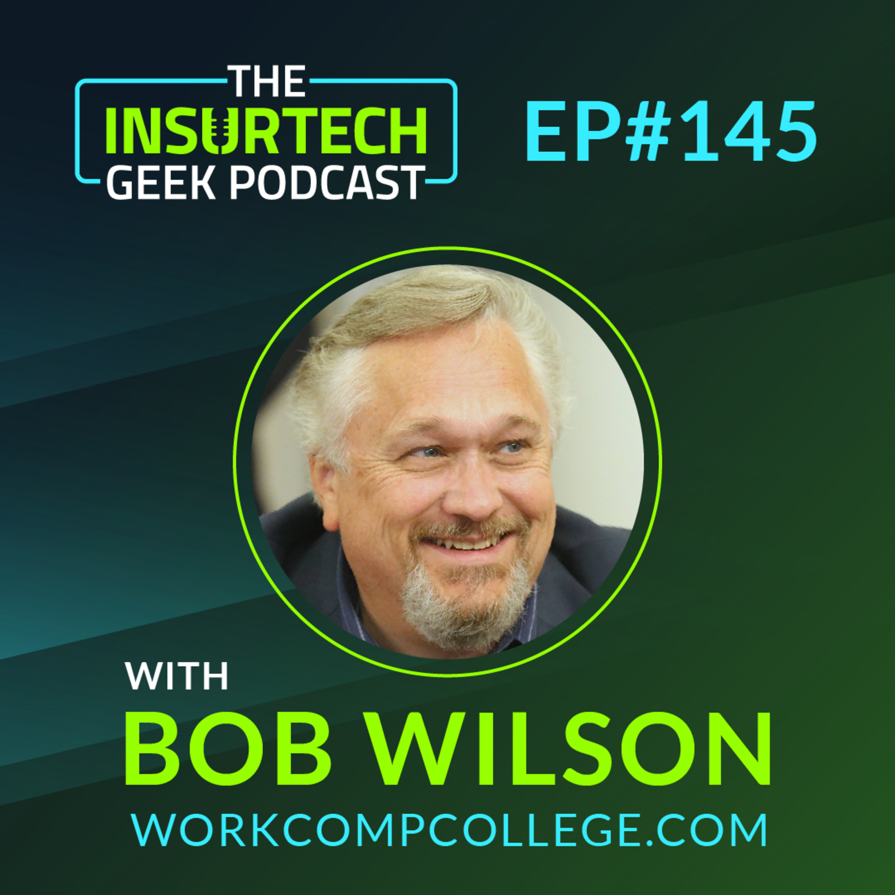 Educating The Future of Workers' Comp with Bob Wilson from WorkCompCollege.com