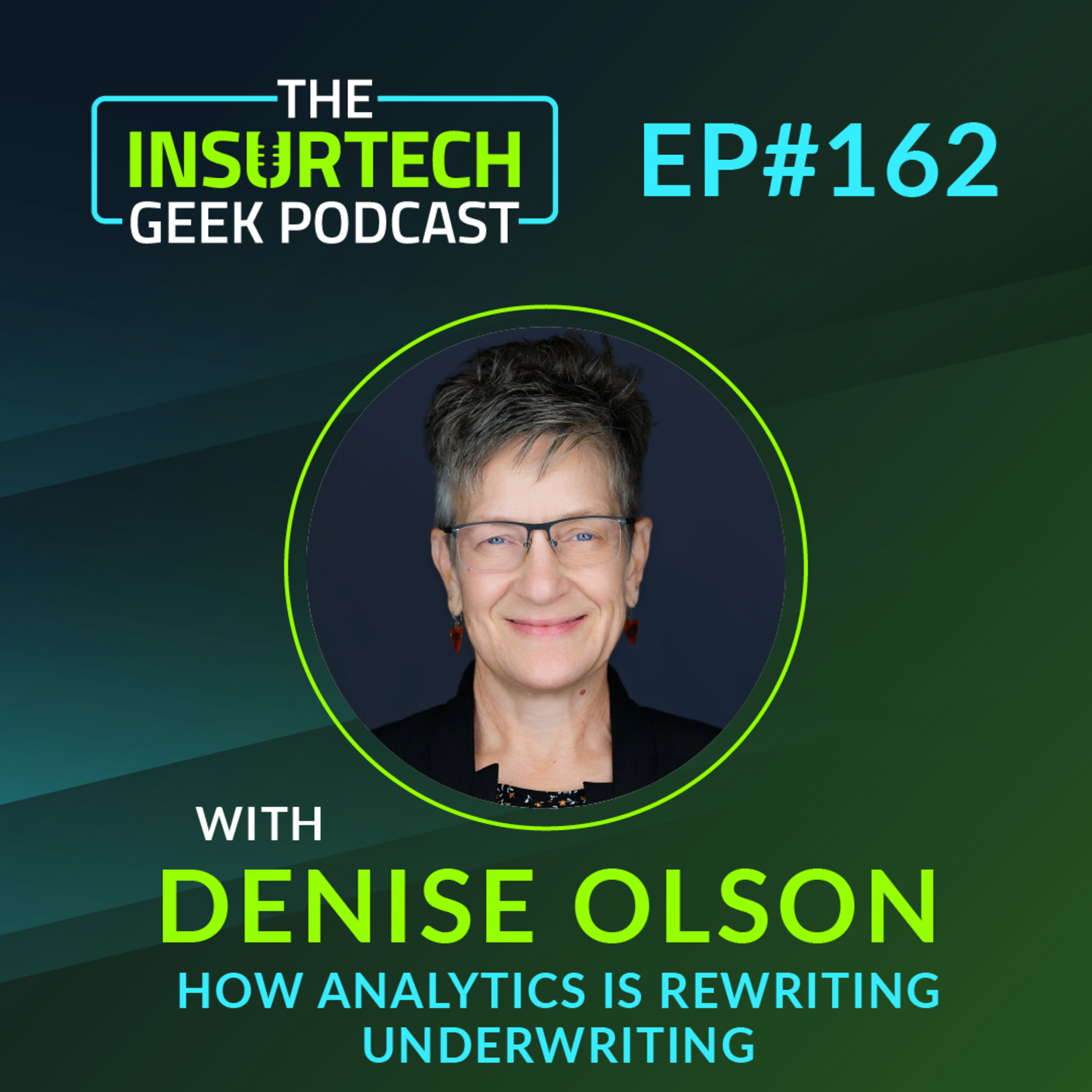 How Analytics Is Rewriting Underwriting with Denise Olson from K2 Insurance Services, LLC