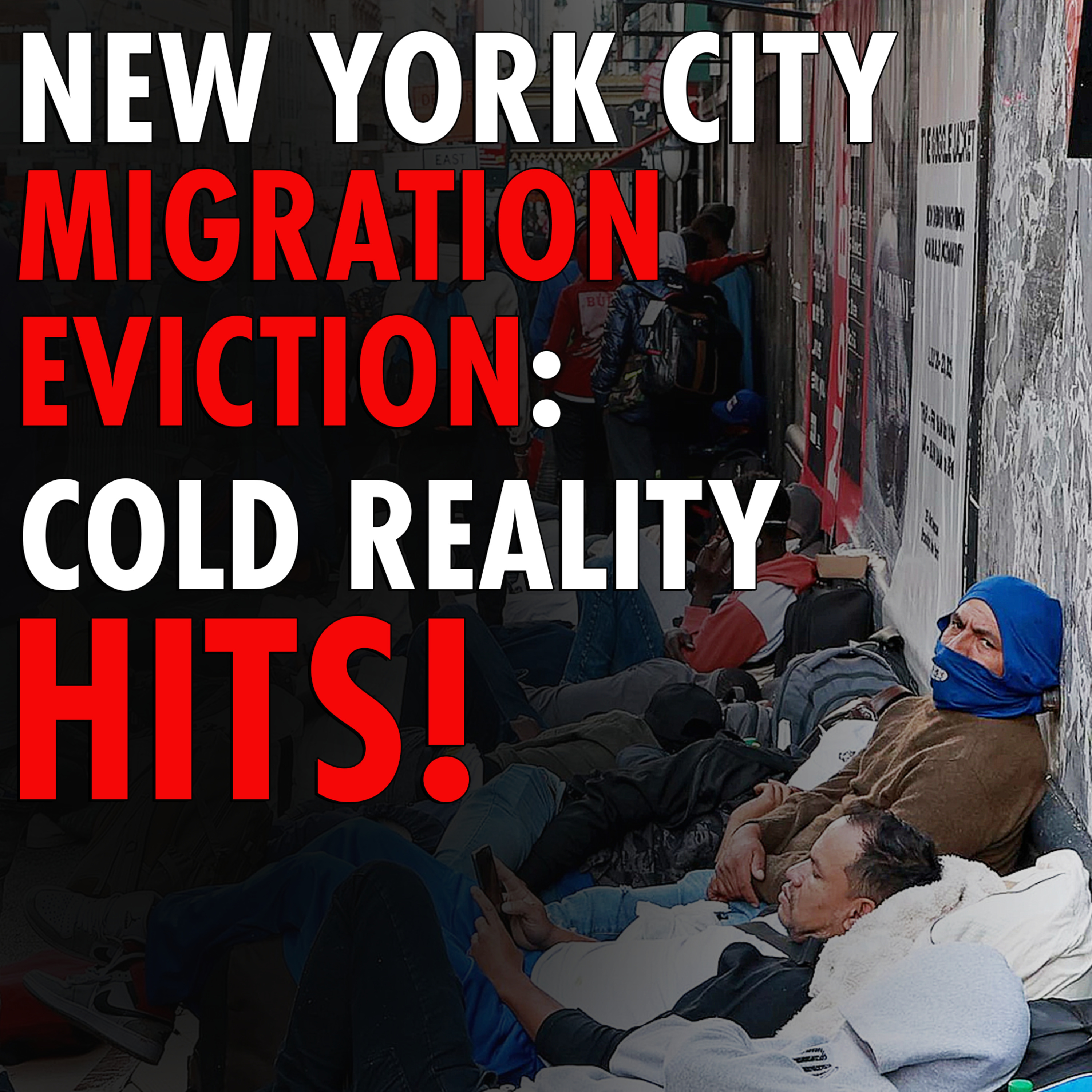 #2,069 - NYC's Harsh WINTER Reality: Illegal Immigrants Forced Out as Shelter Limits Hit