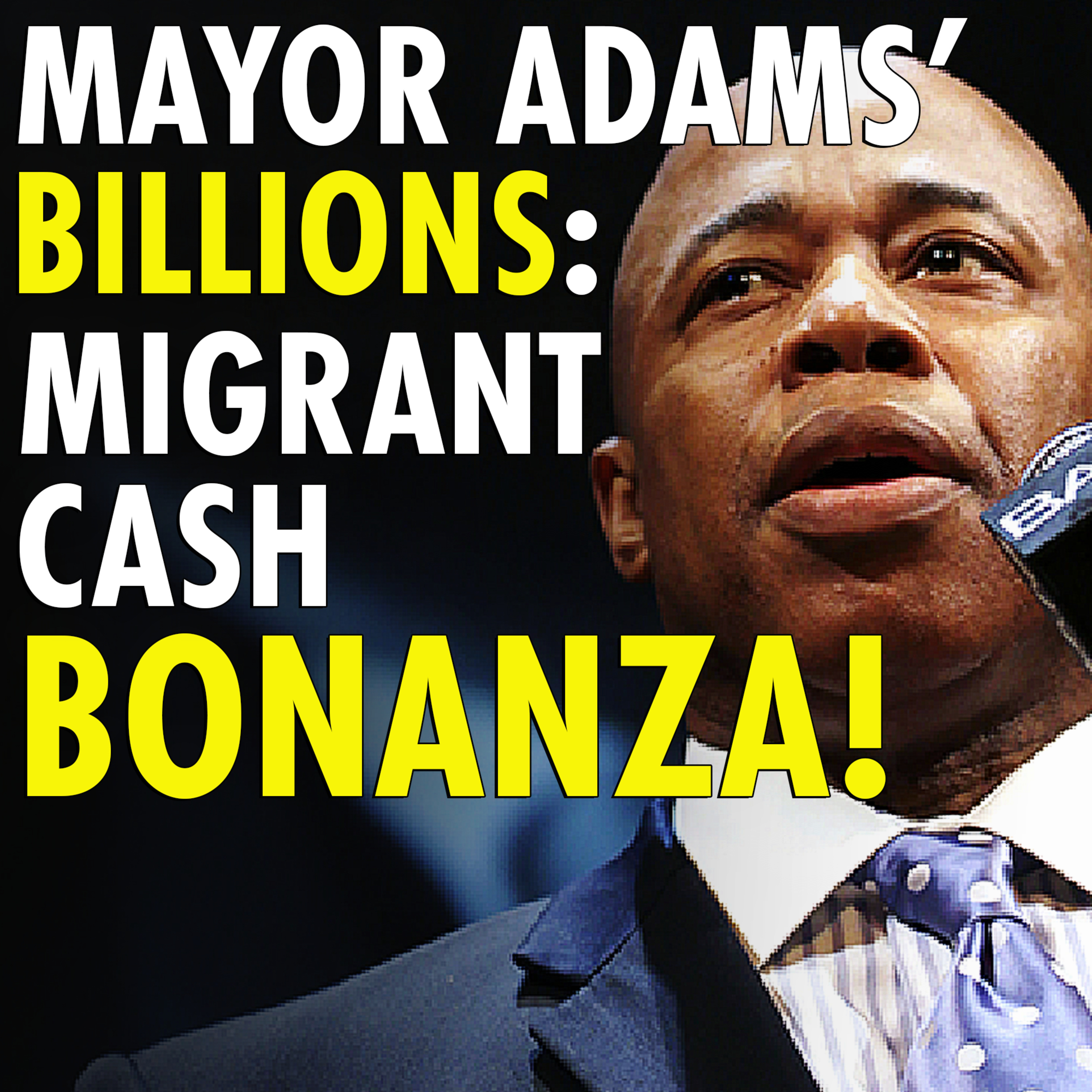 #2,154 - Inside Mayor Adams’ migrant debit card boondoggle — illegals to get up to $10,000 each