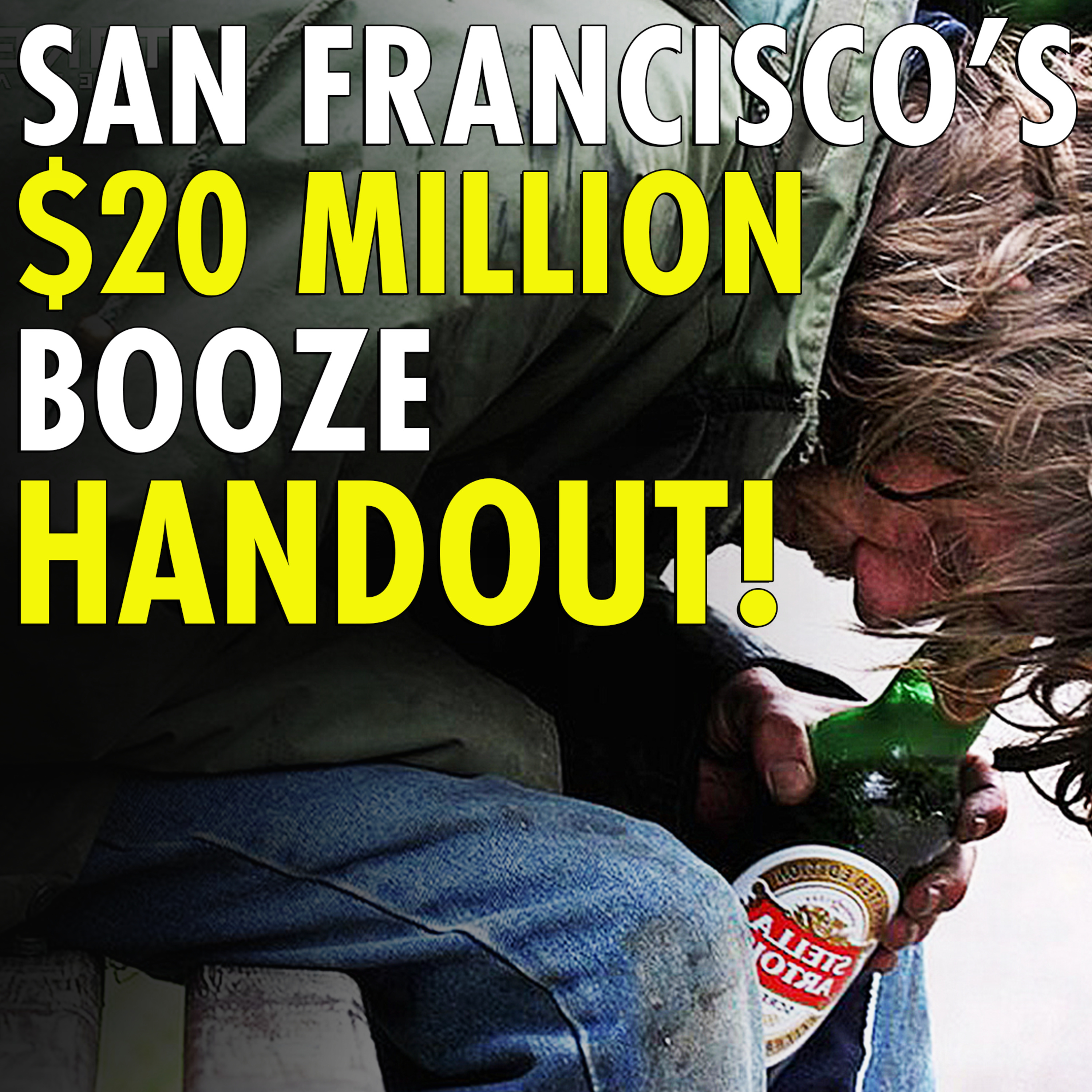 #2,295 - San Francisco buys vodka shots for homeless alcoholics in taxpayer-funded program