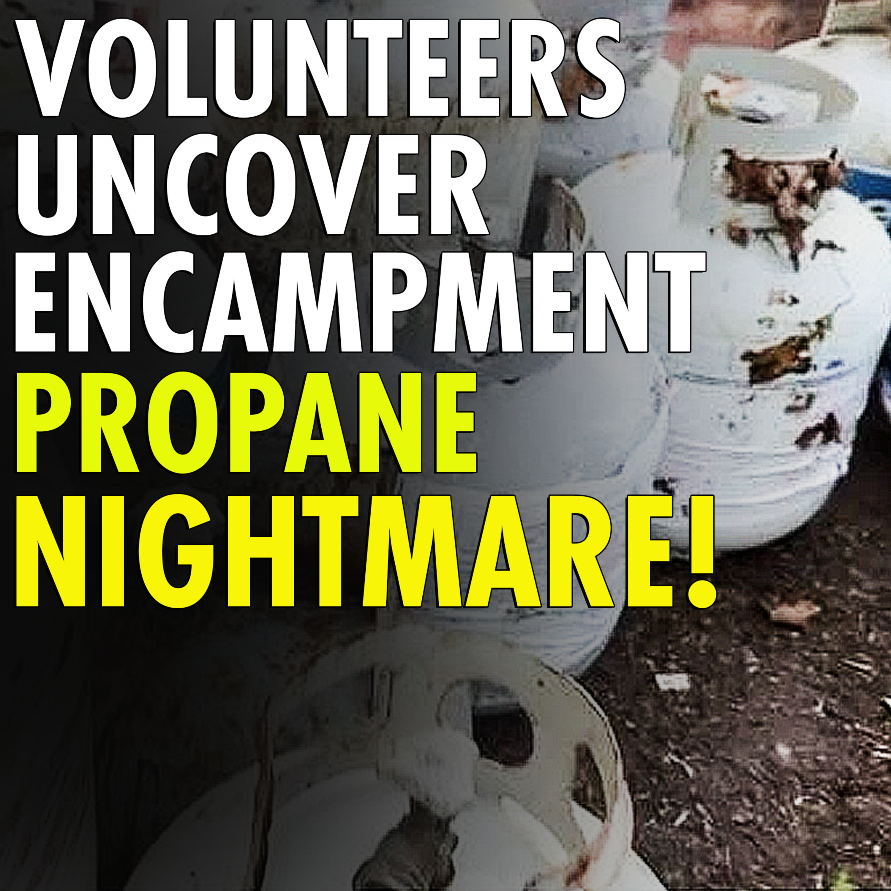 #2,496 - We Heart Seattle volunteers remove over 80 propane tanks from single Seattle homeless encampment