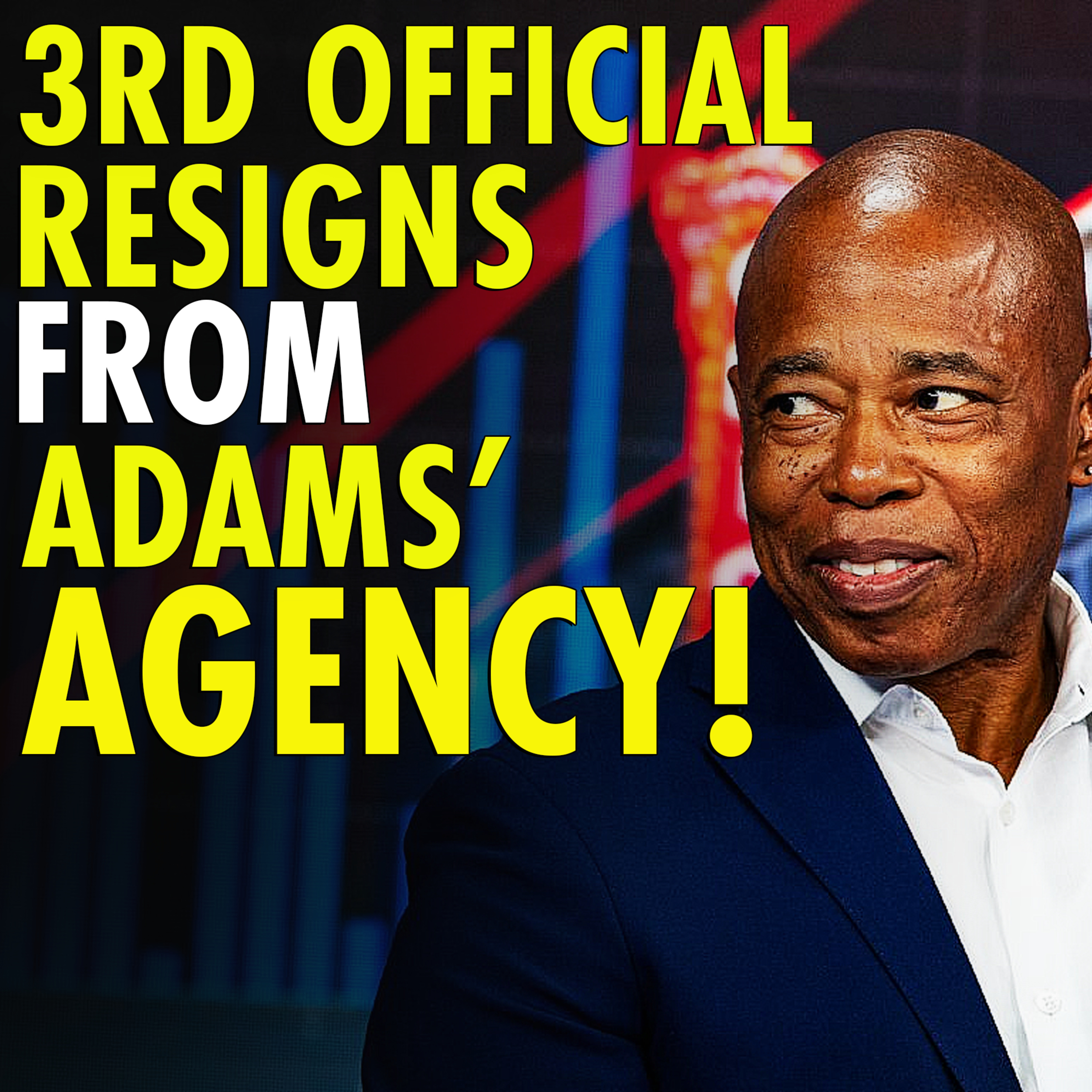 #2,516 - Third NY City Mayor Adams admin official quits in a week - pressure mounts on mayor to resign episode artwork